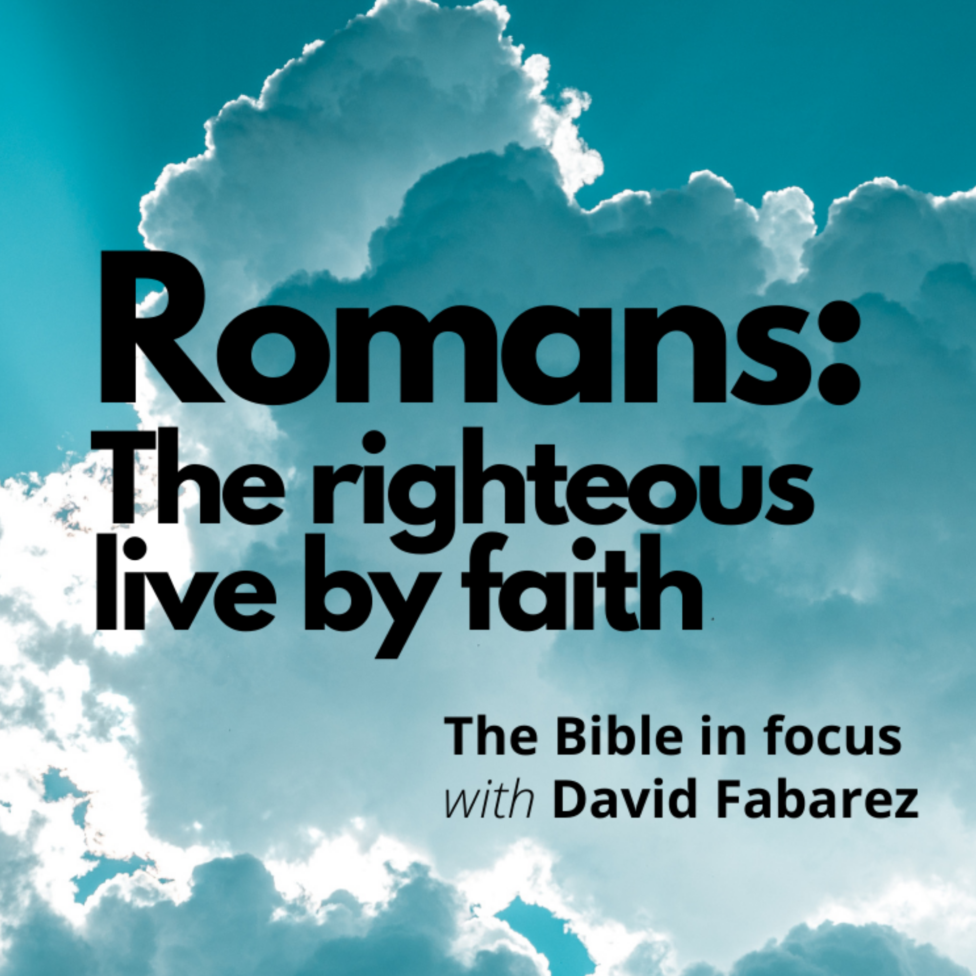 Romans: The Righteous Live by Faith (104) episode artwork
