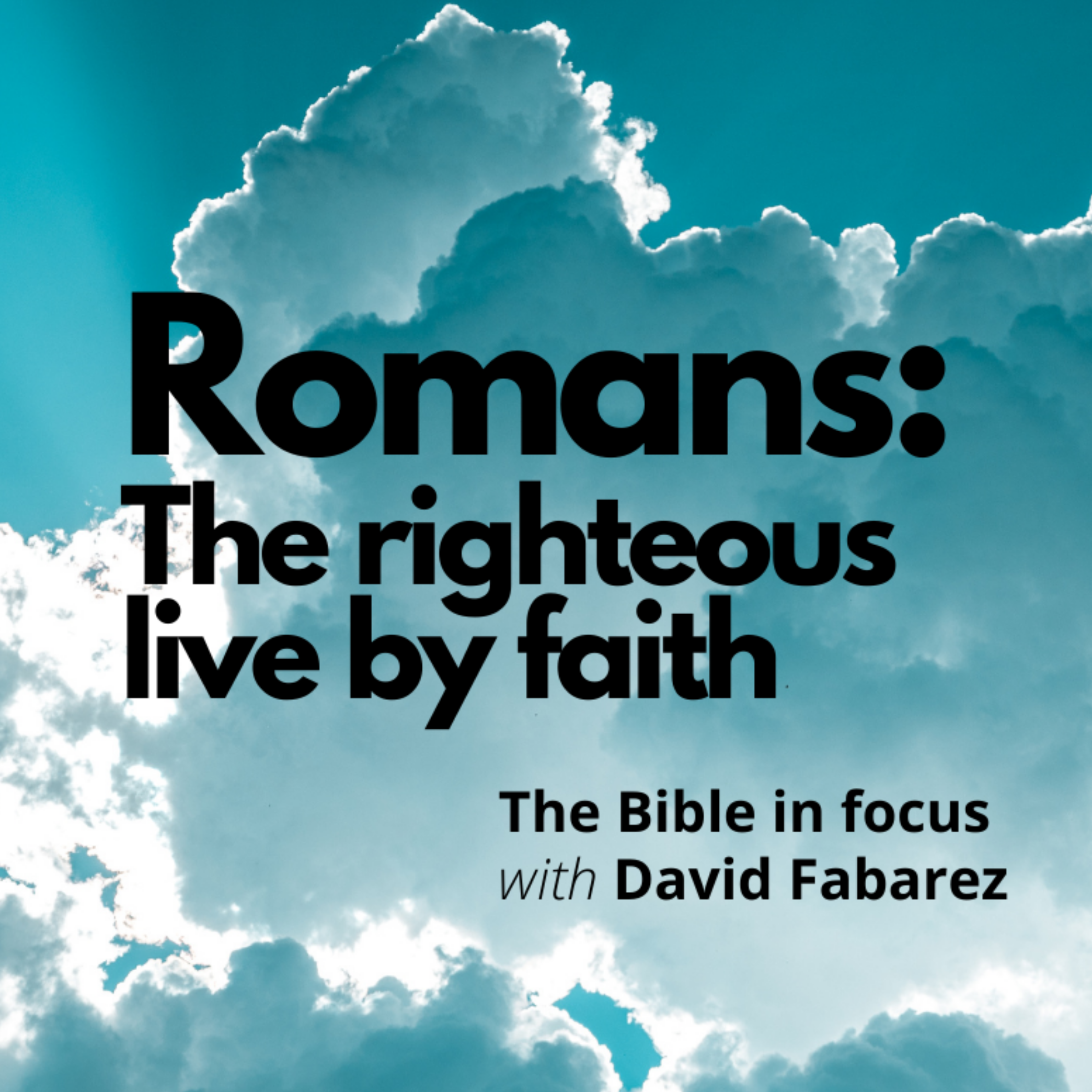 Romans: The Righteous Live by Faith (114) episode artwork