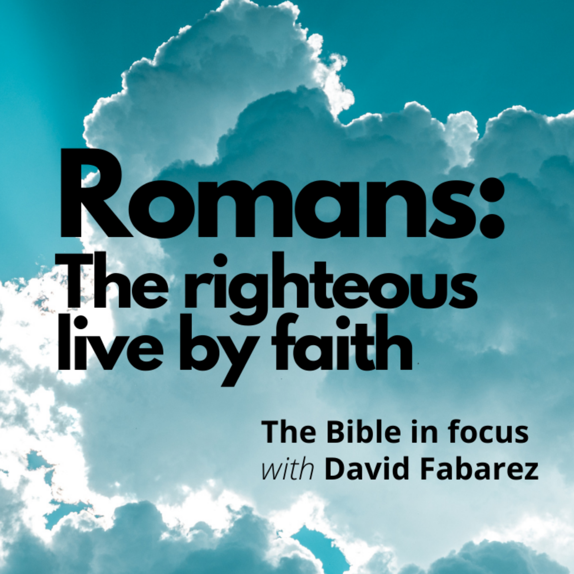 Romans: The Righteous Live by Faith (117) episode artwork