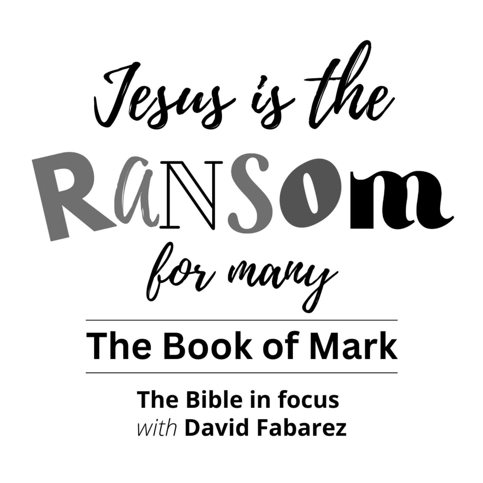 Mark: Jesus is the Ransom for Many (13) episode artwork