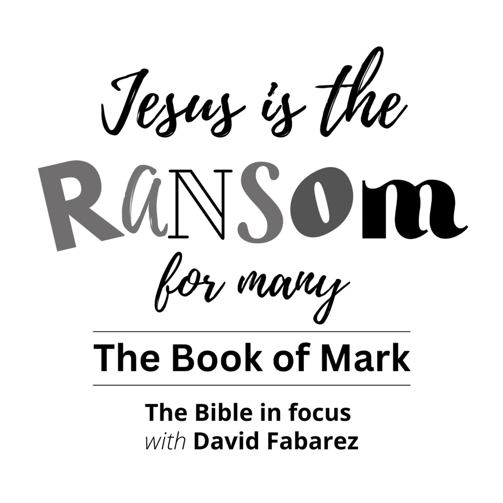 Mark: Jesus is the Ransom for Many (17) episode artwork