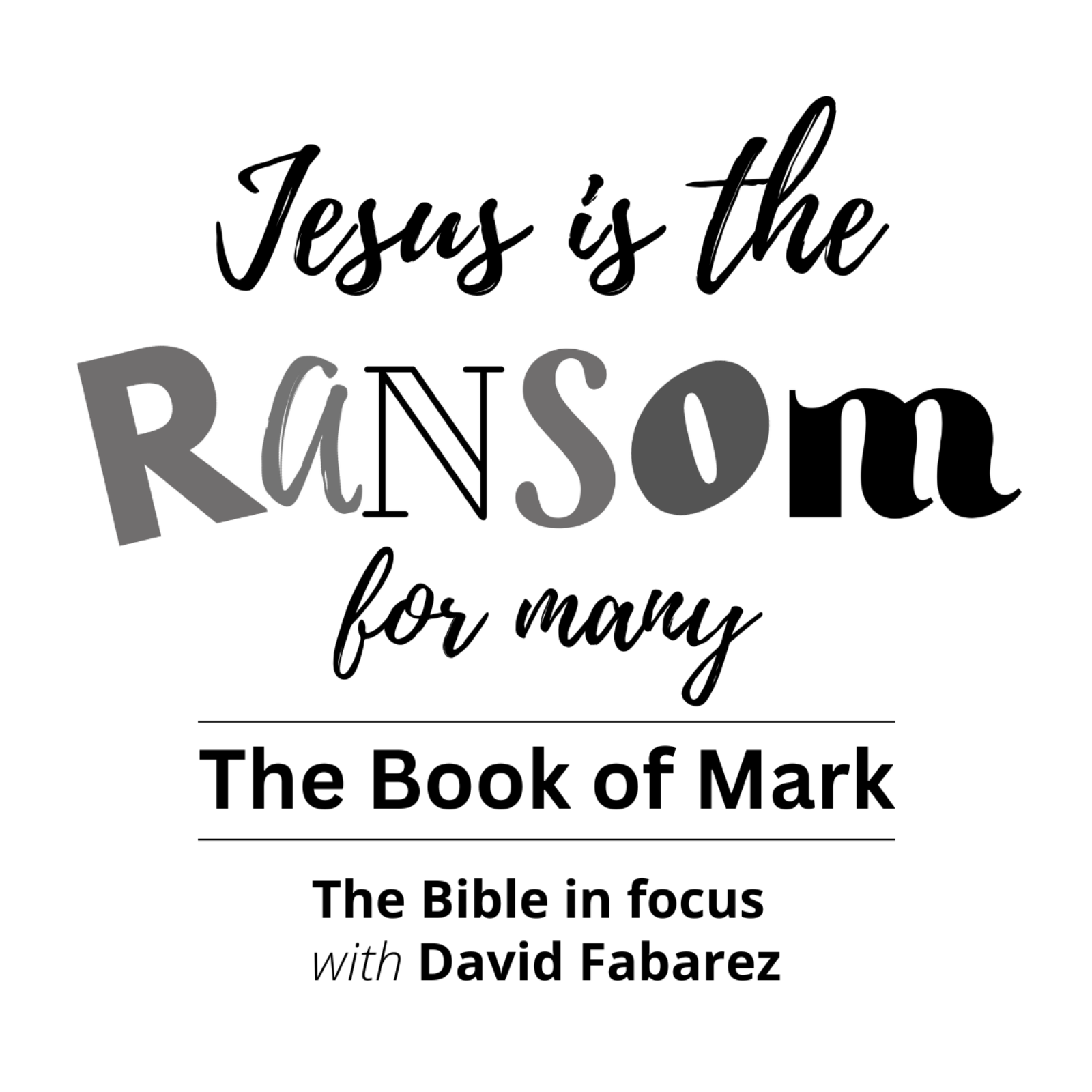 Mark: Jesus is the Ransom for Many (23) episode artwork