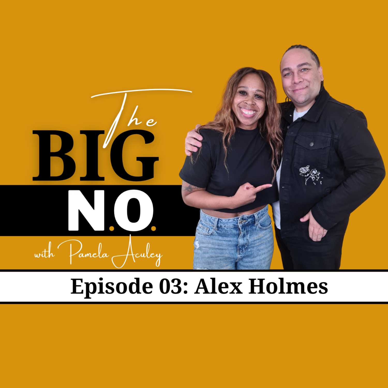 The Big N.O. Podcast - with Pamela Aculey