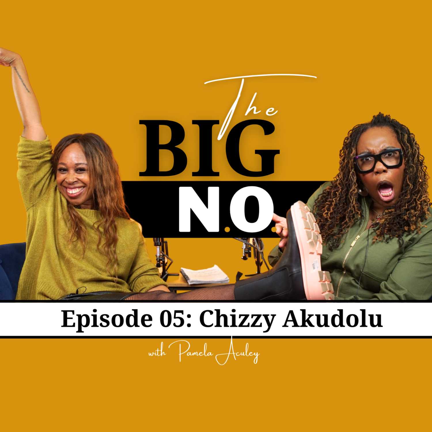 The Big N.O. Podcast - with Pamela Aculey