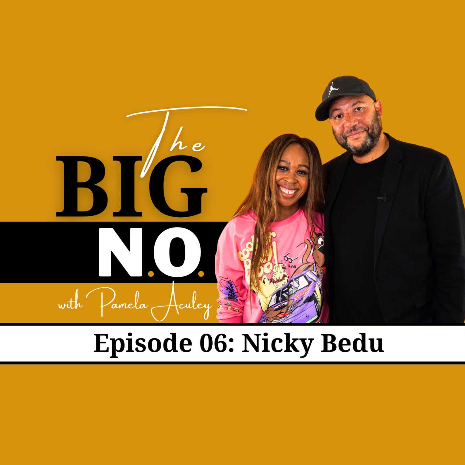 The Big N.O. Podcast - with Pamela Aculey