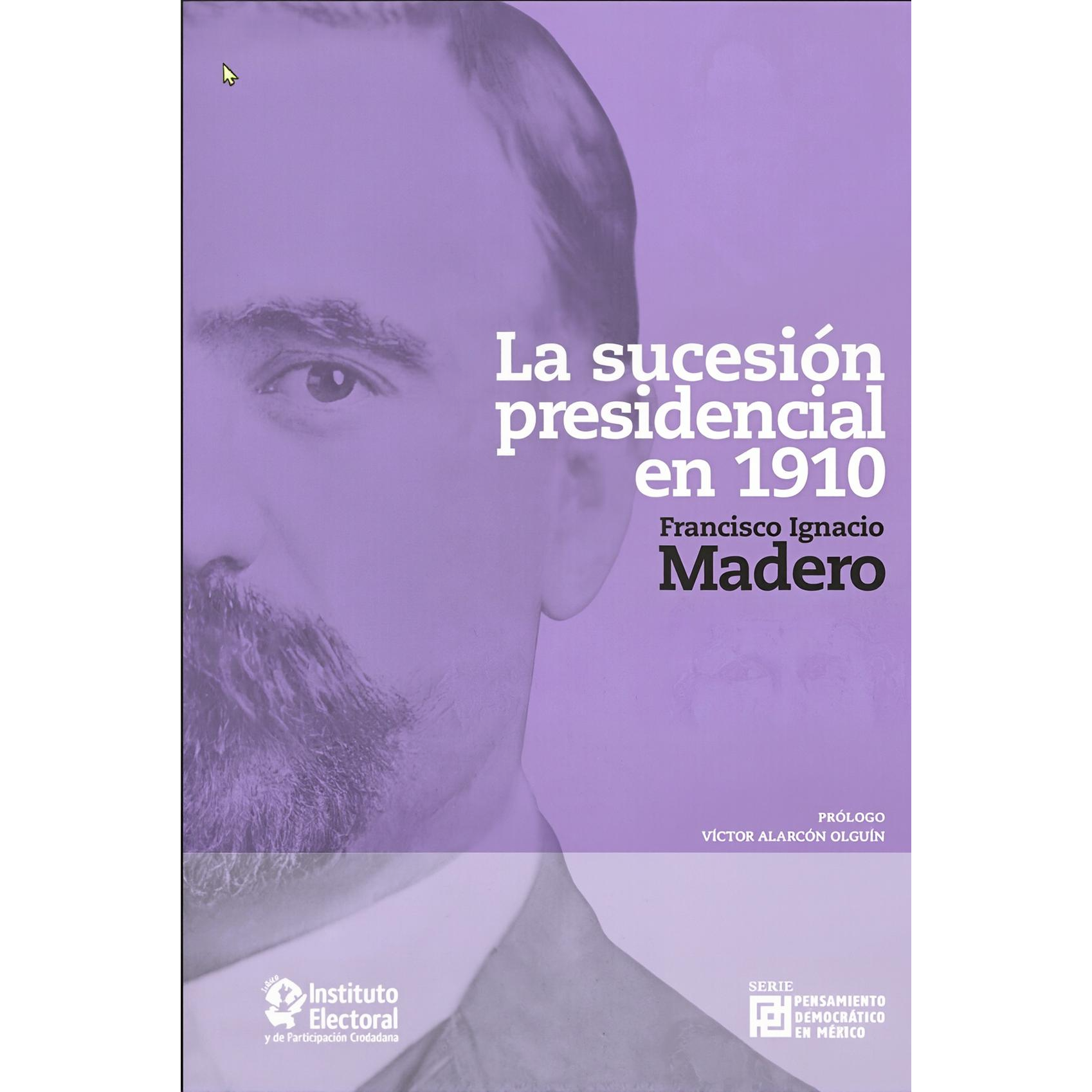Mexico: The Presidential Succession of 1910 by Franciso Madero episode artwork