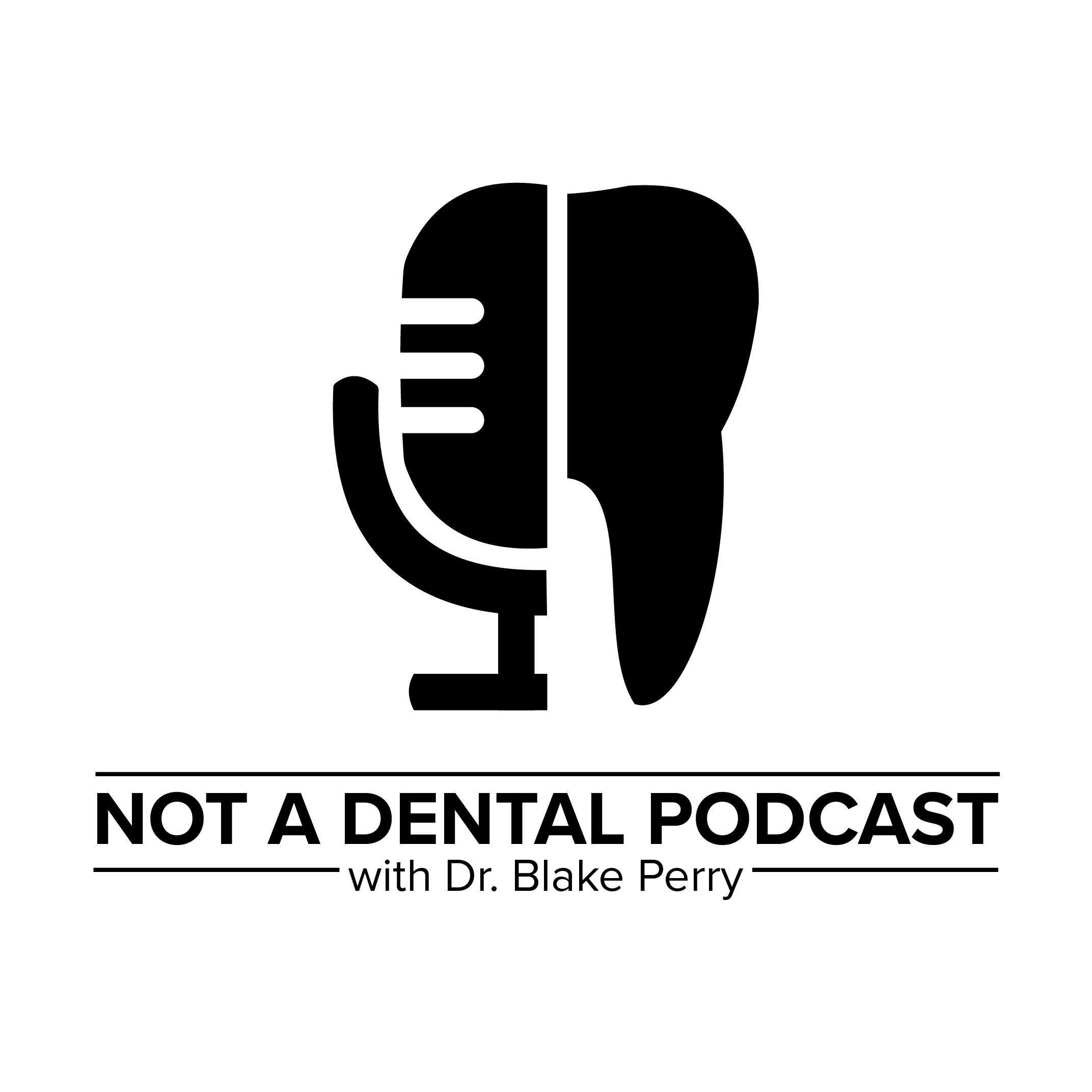 Not a Dental Podcast