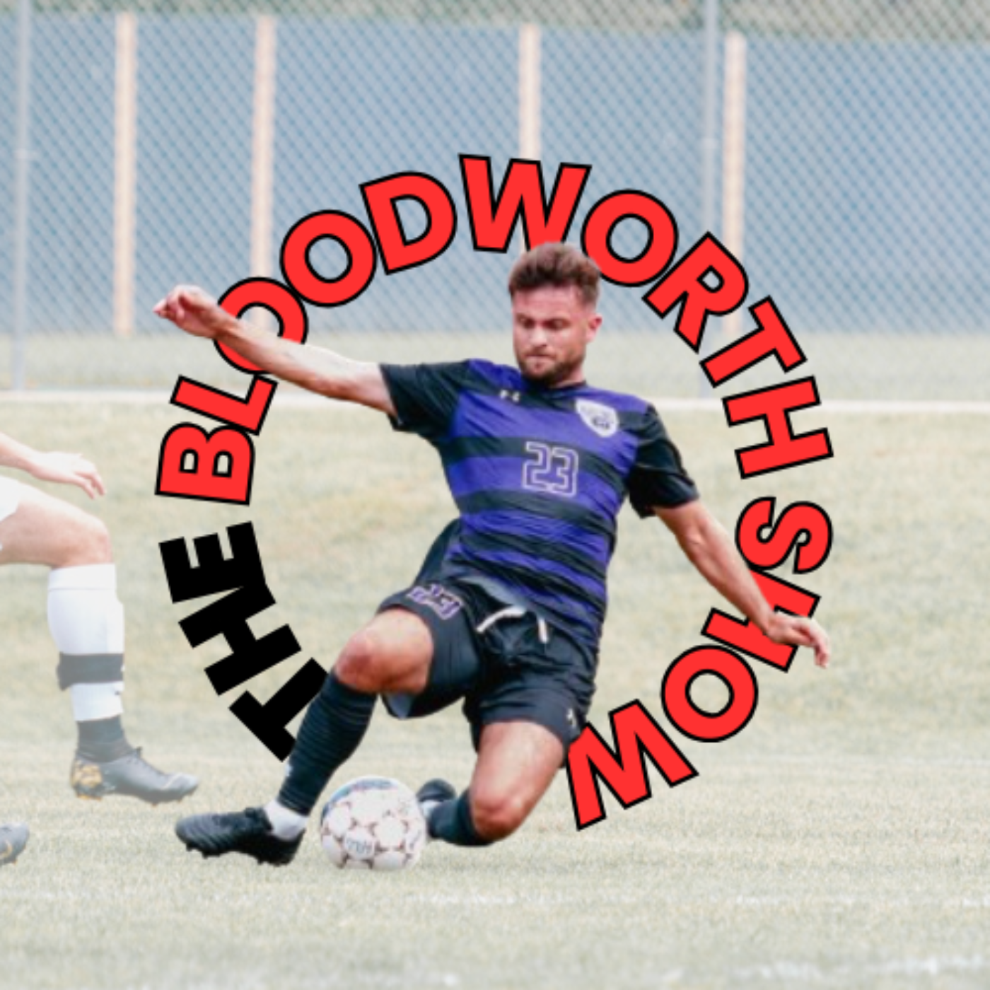 The Bloodworth Show!