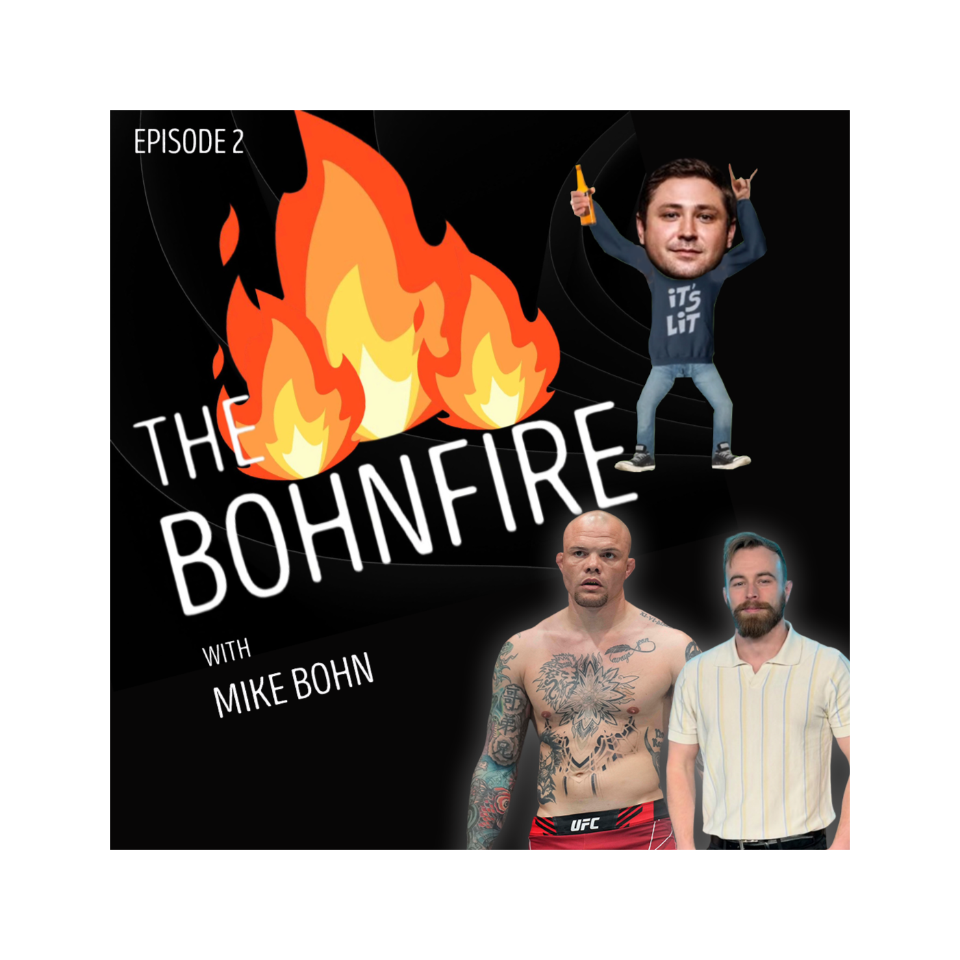 The Bohnfire with Mike Bohn