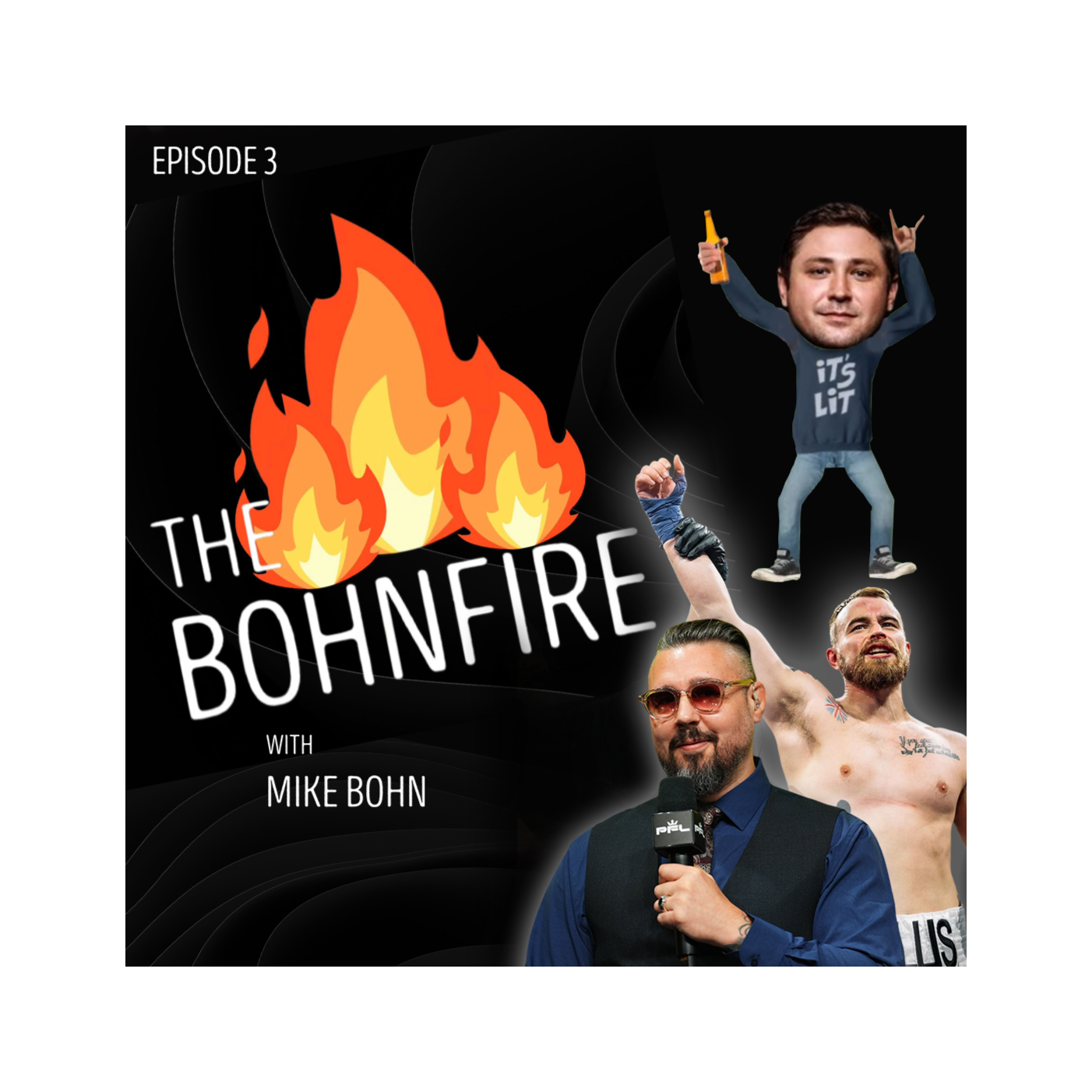 The Bohnfire with Mike Bohn
