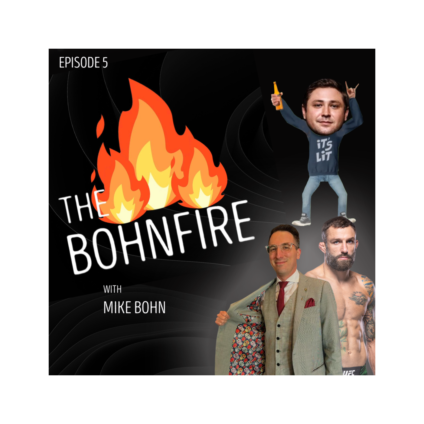 The Bohnfire with Mike Bohn