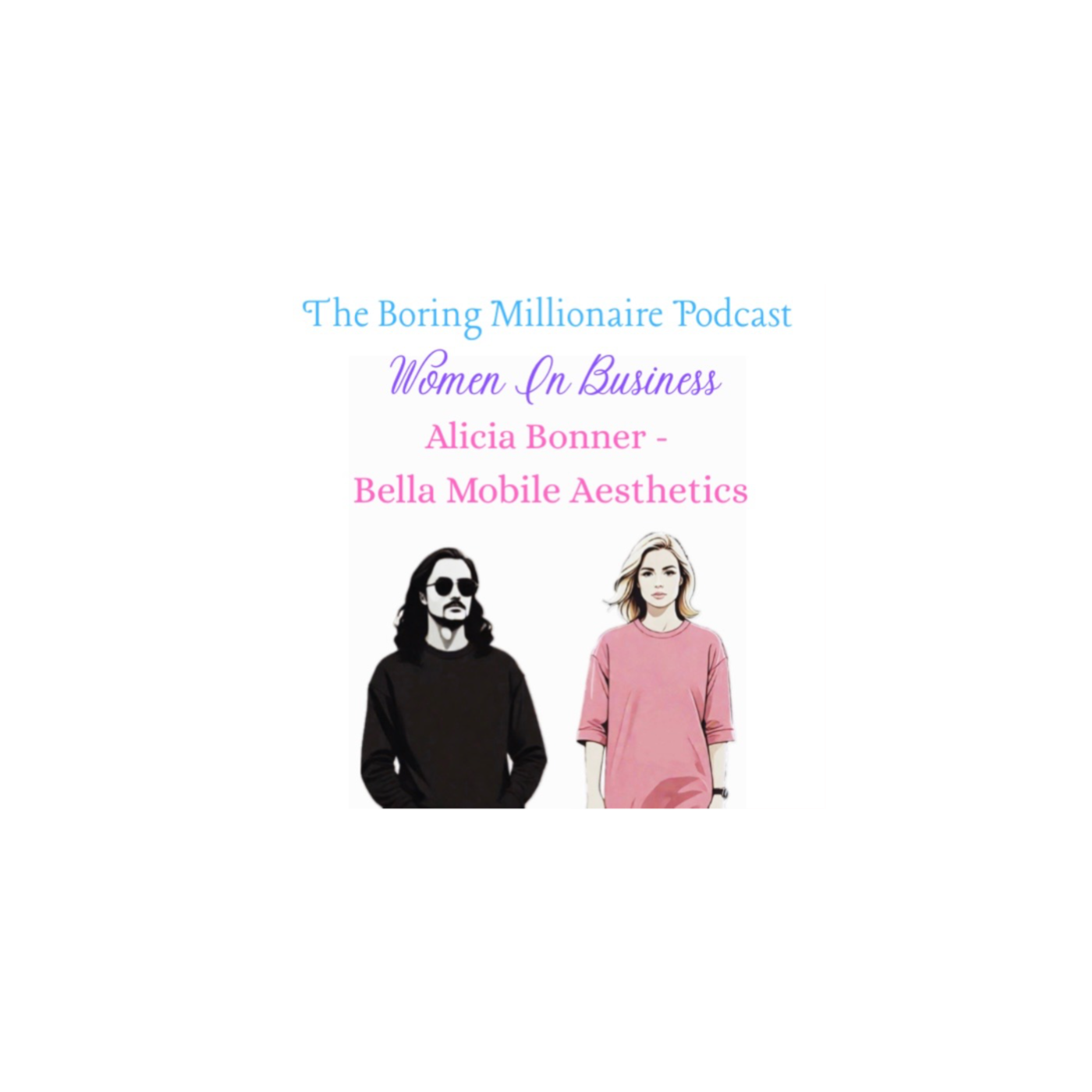 TBM - Women In Business - Alicia Bonner / Bella Mobile Aesthetics episode artwork