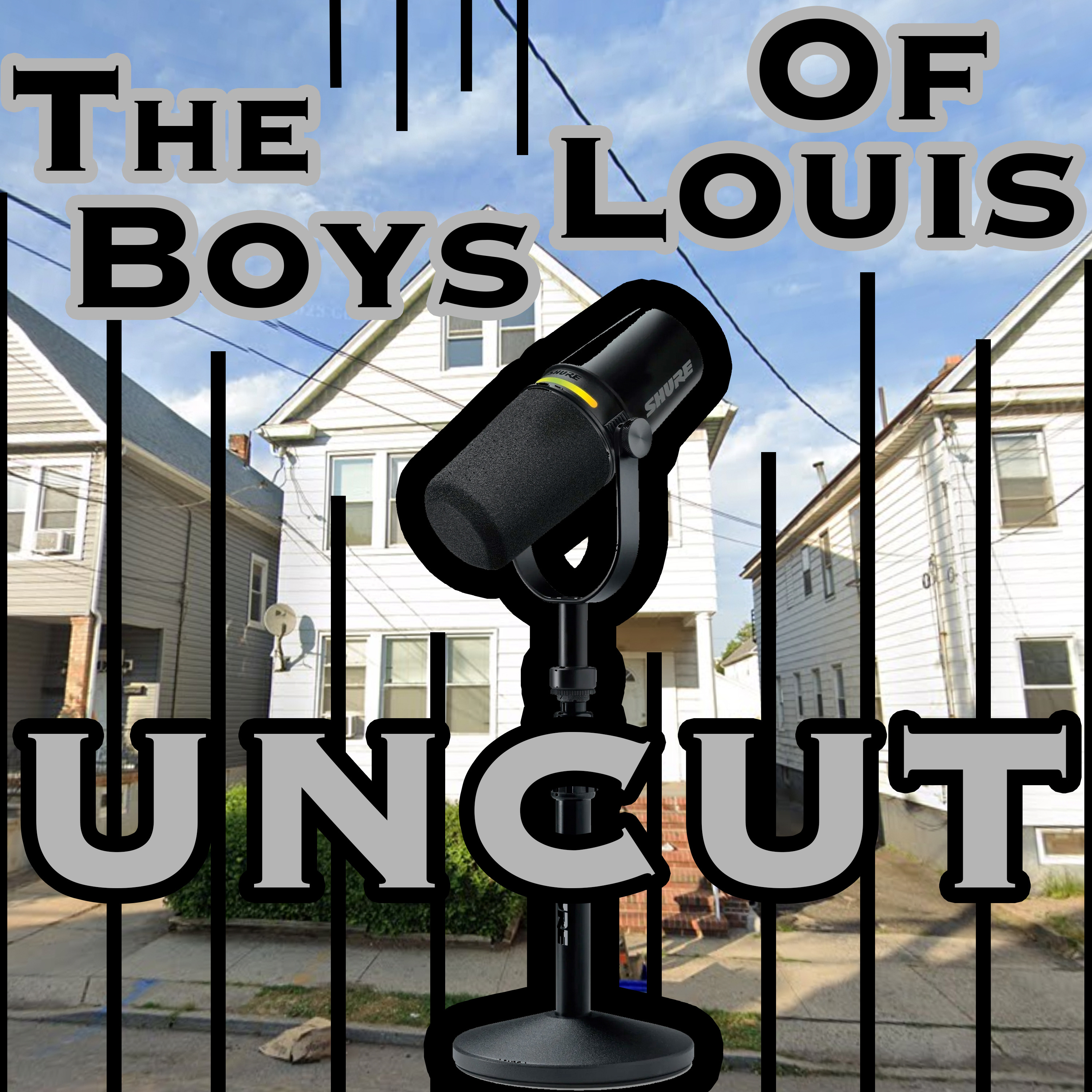 The Boys of Louis Uncut podcast artwork