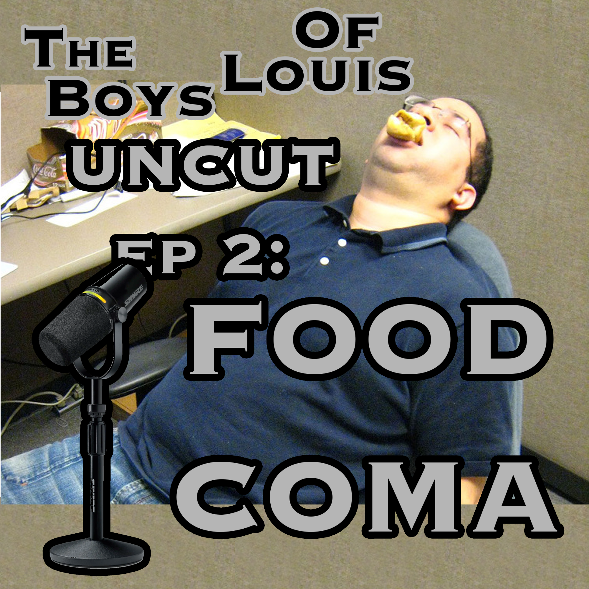 The Boys of Louis: Food Coma episode artwork