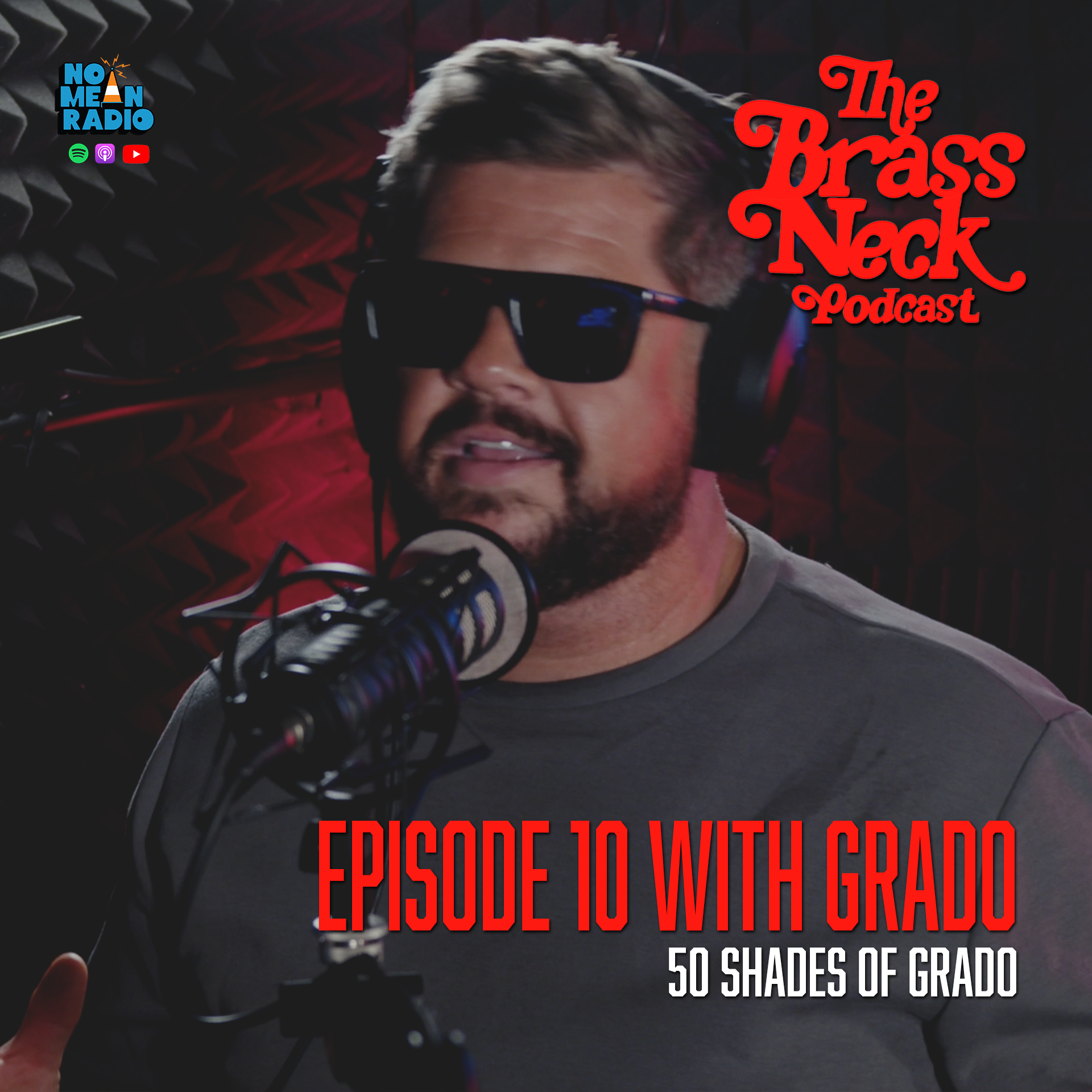 The Brass Neck Podcast: Episode 10 With Grado - 50 Shades of Grado. episode artwork