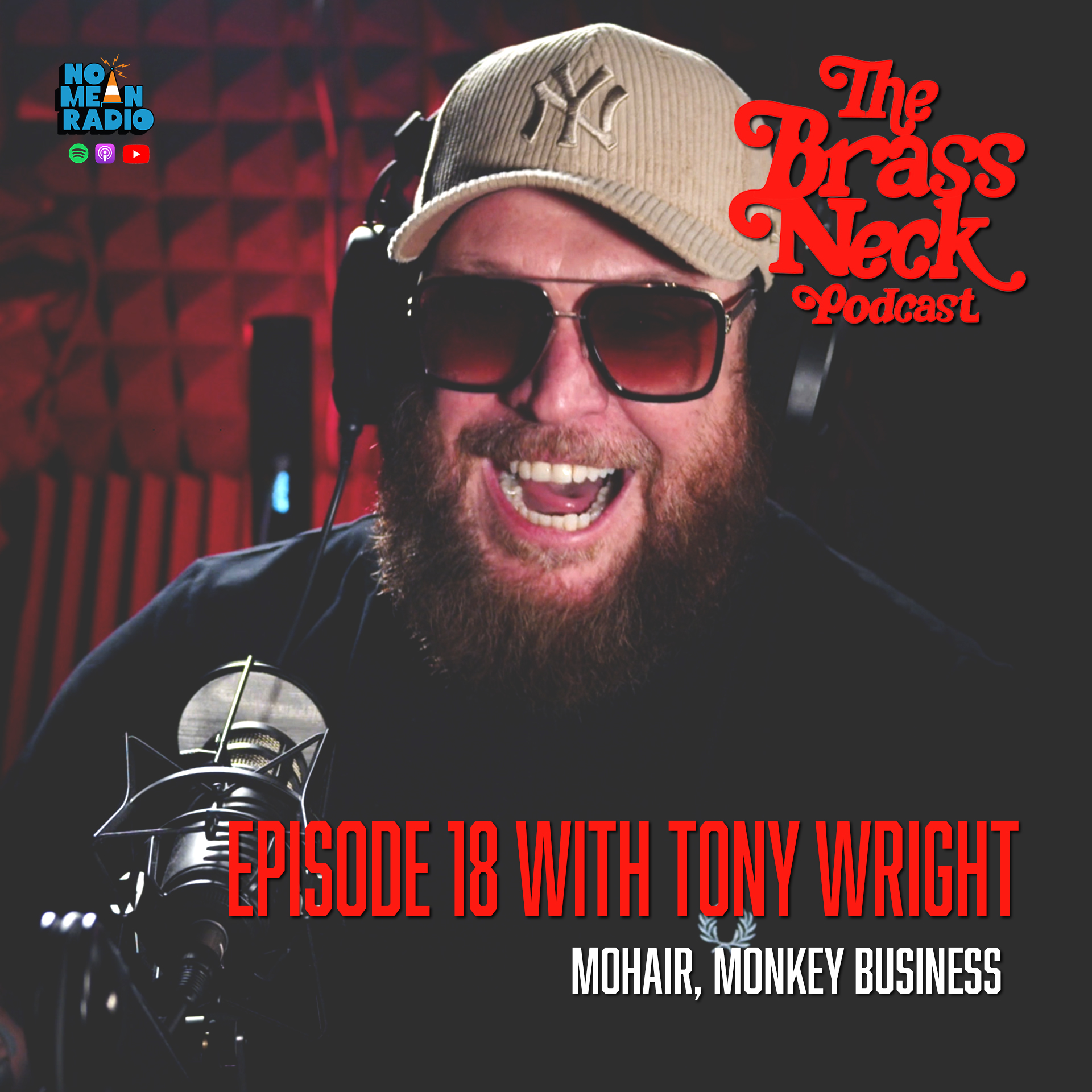 The Brass Neck Podcast: Episode 18 With Tony Wright - Mohair, Monkey Business. episode artwork