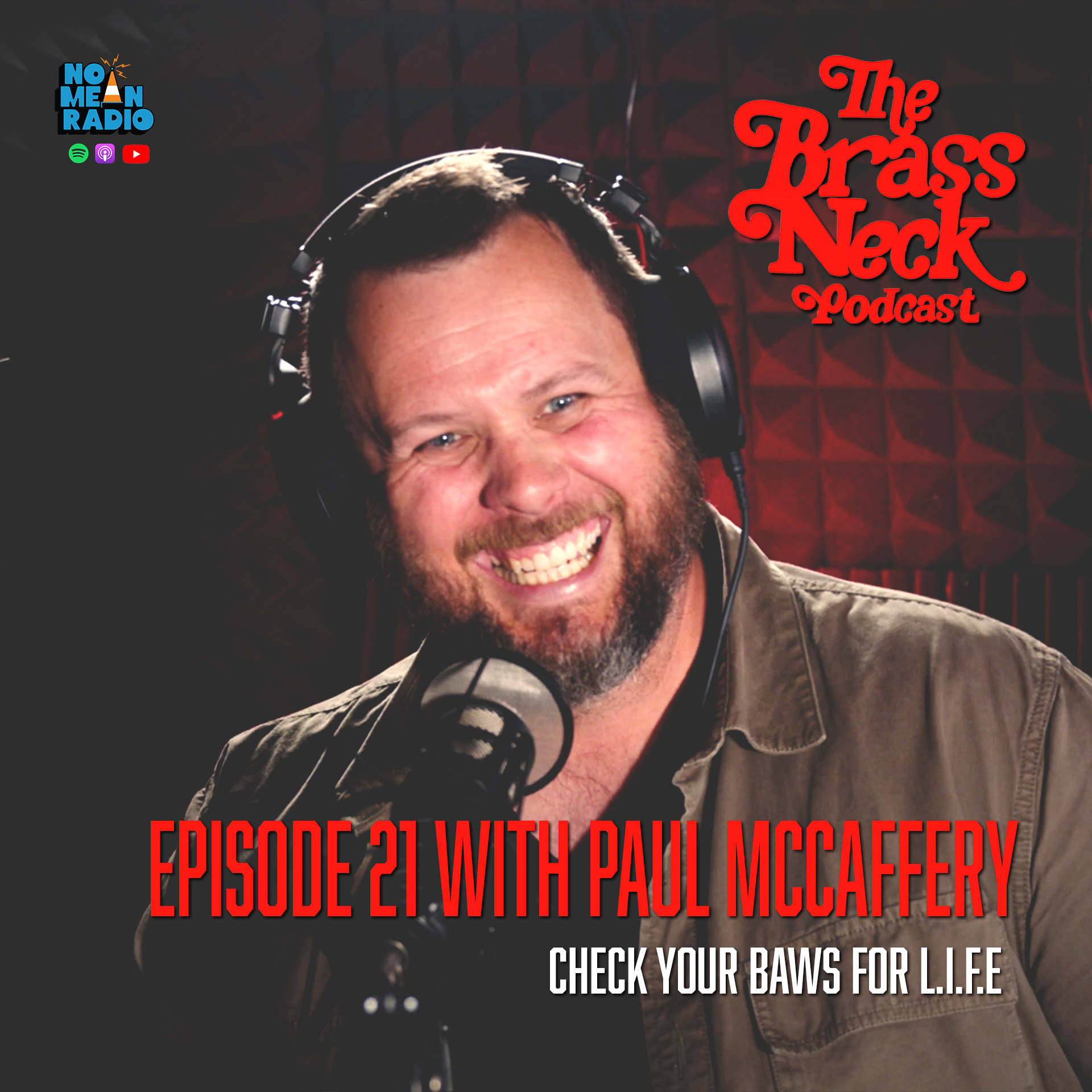 The Brass Neck Podcast: Episode 21 With Paul McCaffery - Check your baws for L.I.F.E episode artwork