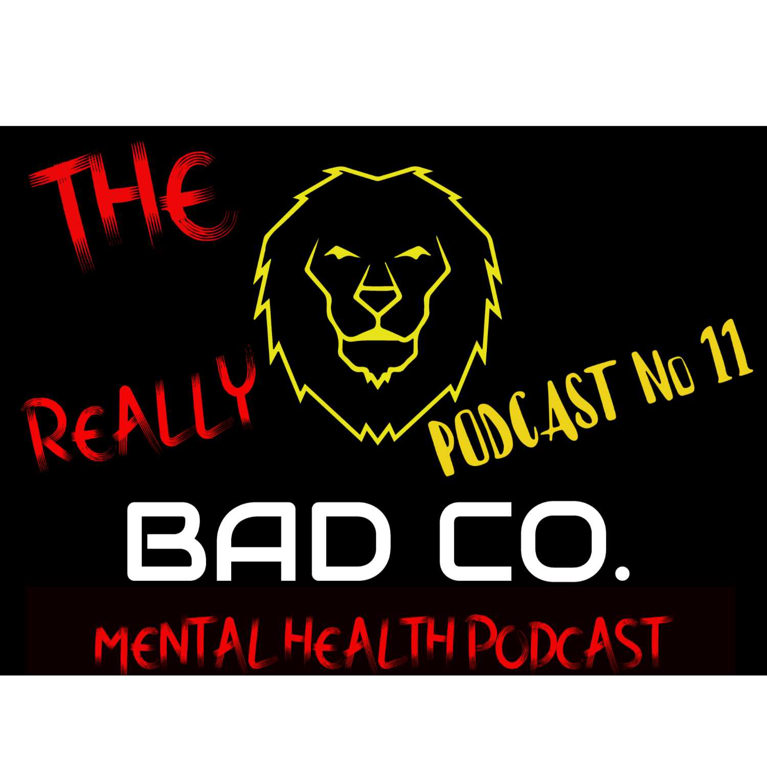 The REALLY BaD Mental Health Podcast
