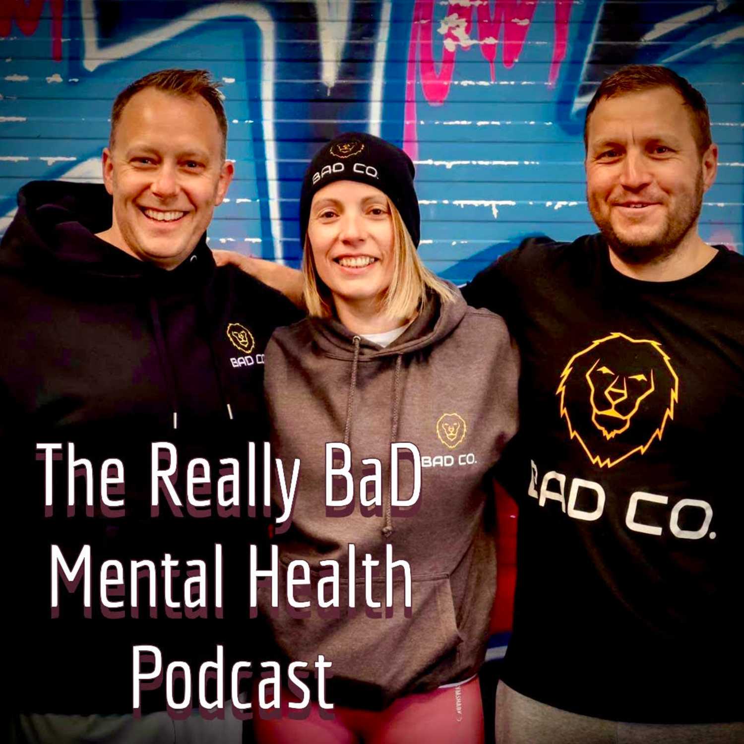 The REALLY BaD Mental Health Podcast