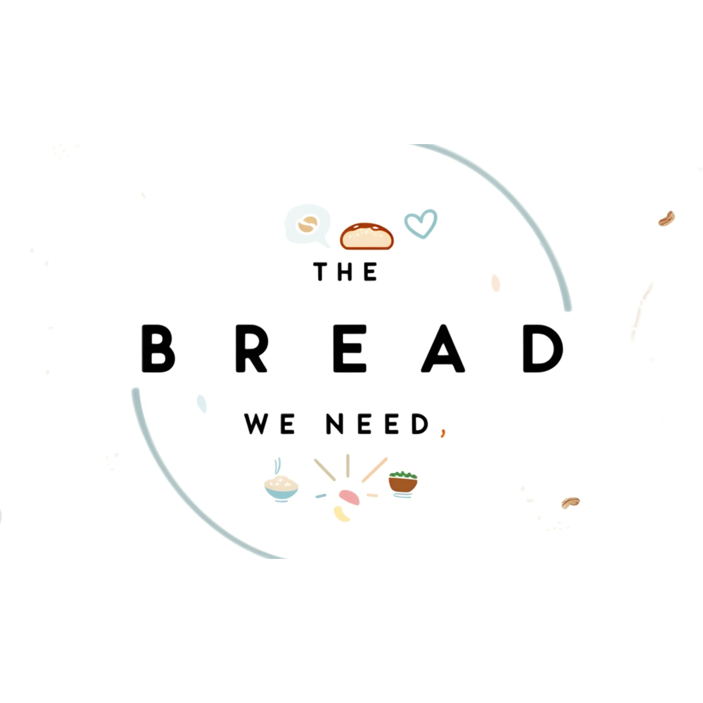 The Bread We Need