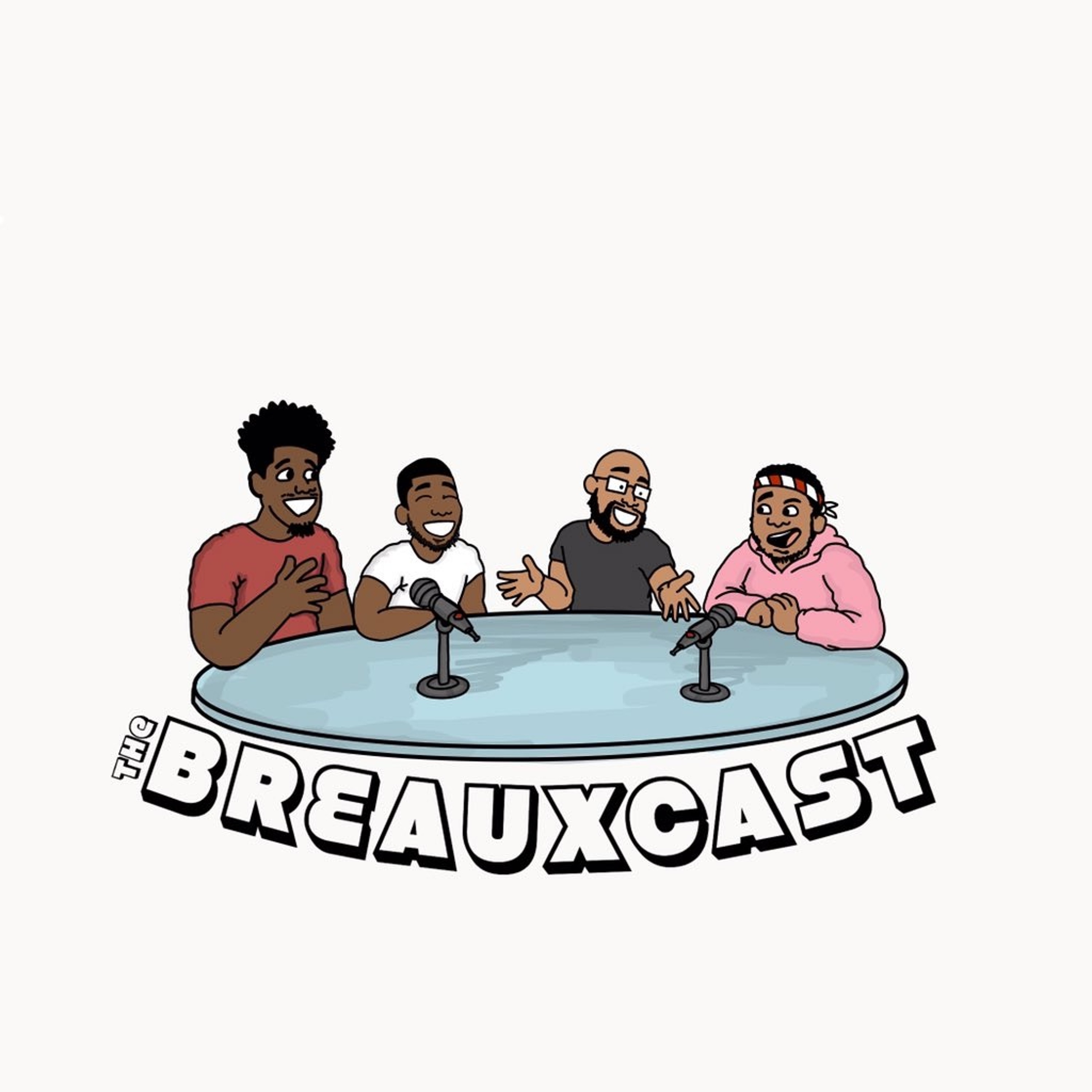 The Breauxcast