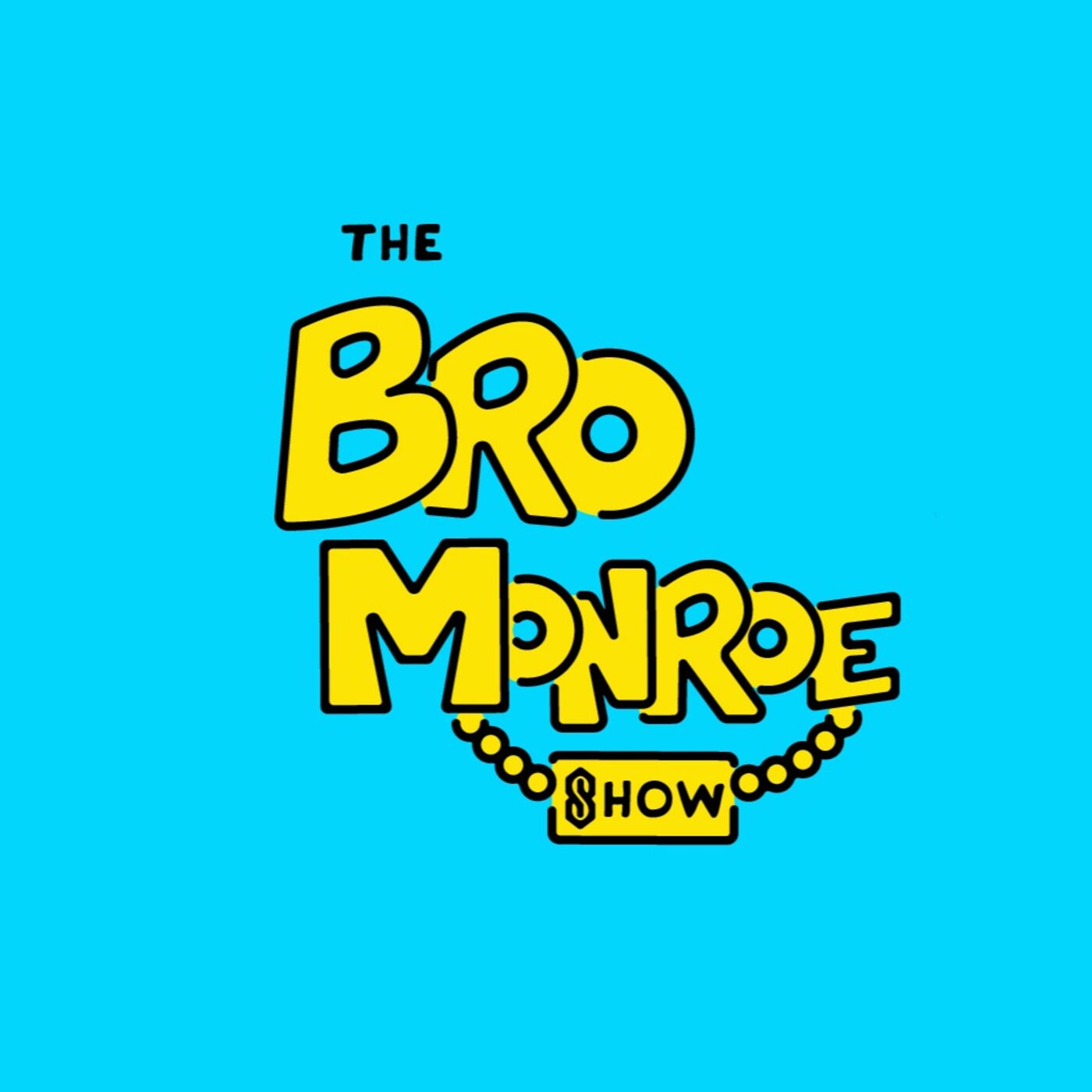 The Bro Monroe Show