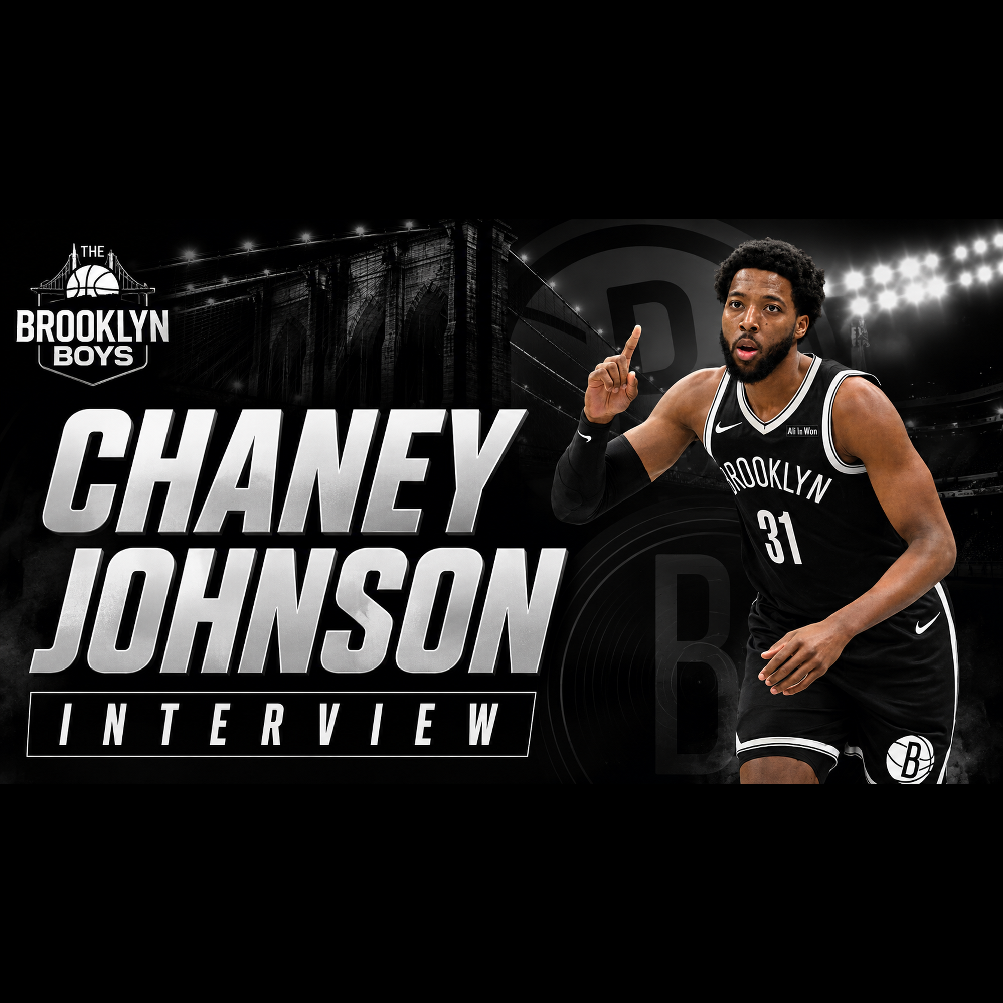 Chaney Johnson Talks Brooklyn Nets, Summer League Breakout, Answers Fan Questions & MORE episode artwork