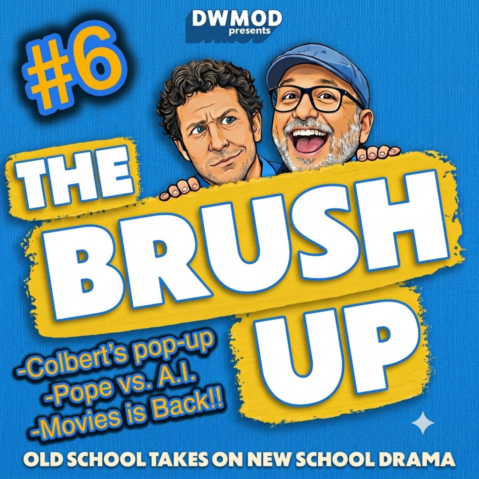 The Brush Up #6  Colbert's next move, The Movie theaters are Back & Pope vs. A.I. episode artwork