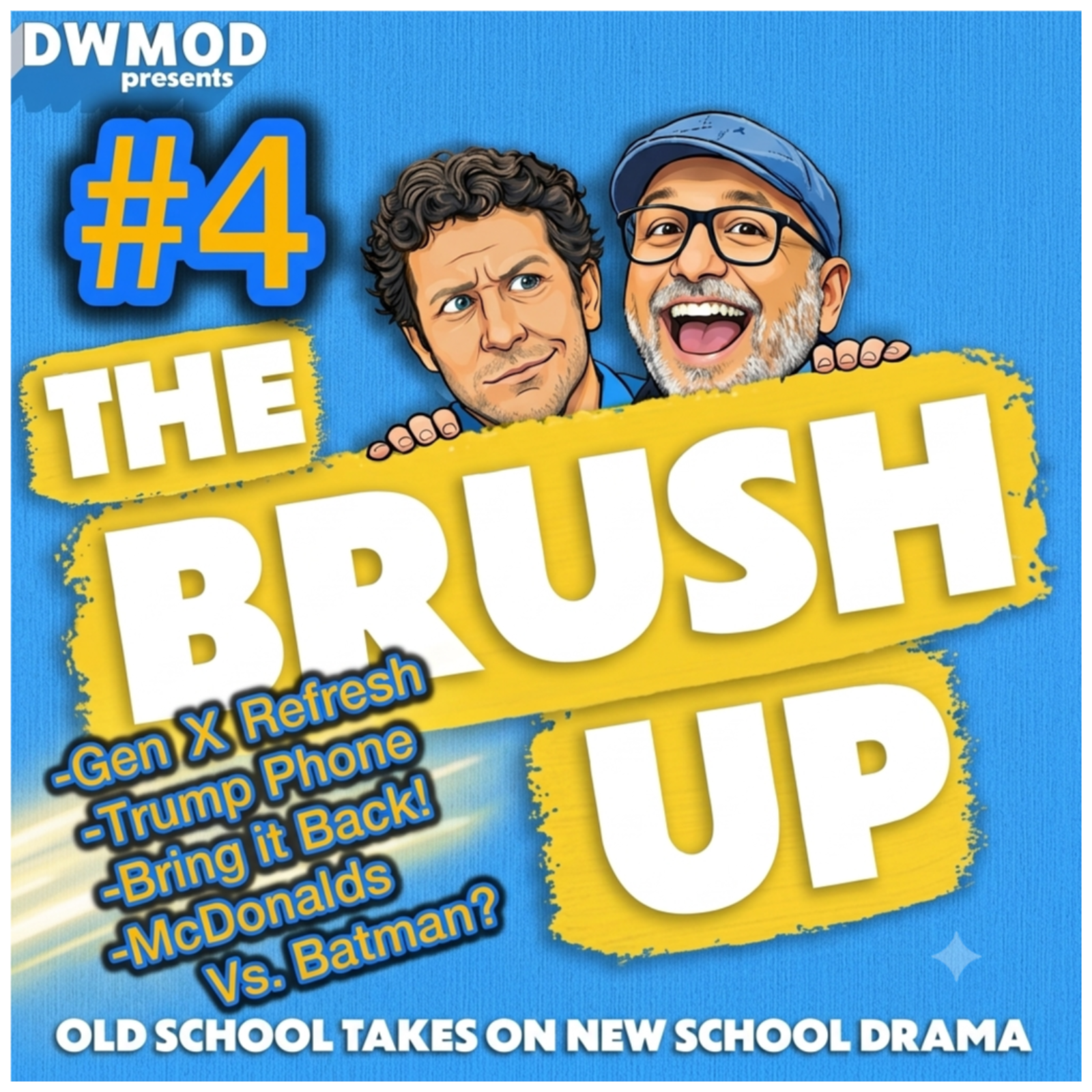 The Brush Up #4  Gen X Refresh, Trump Phone, Mcdonalds vs Batman? episode artwork
