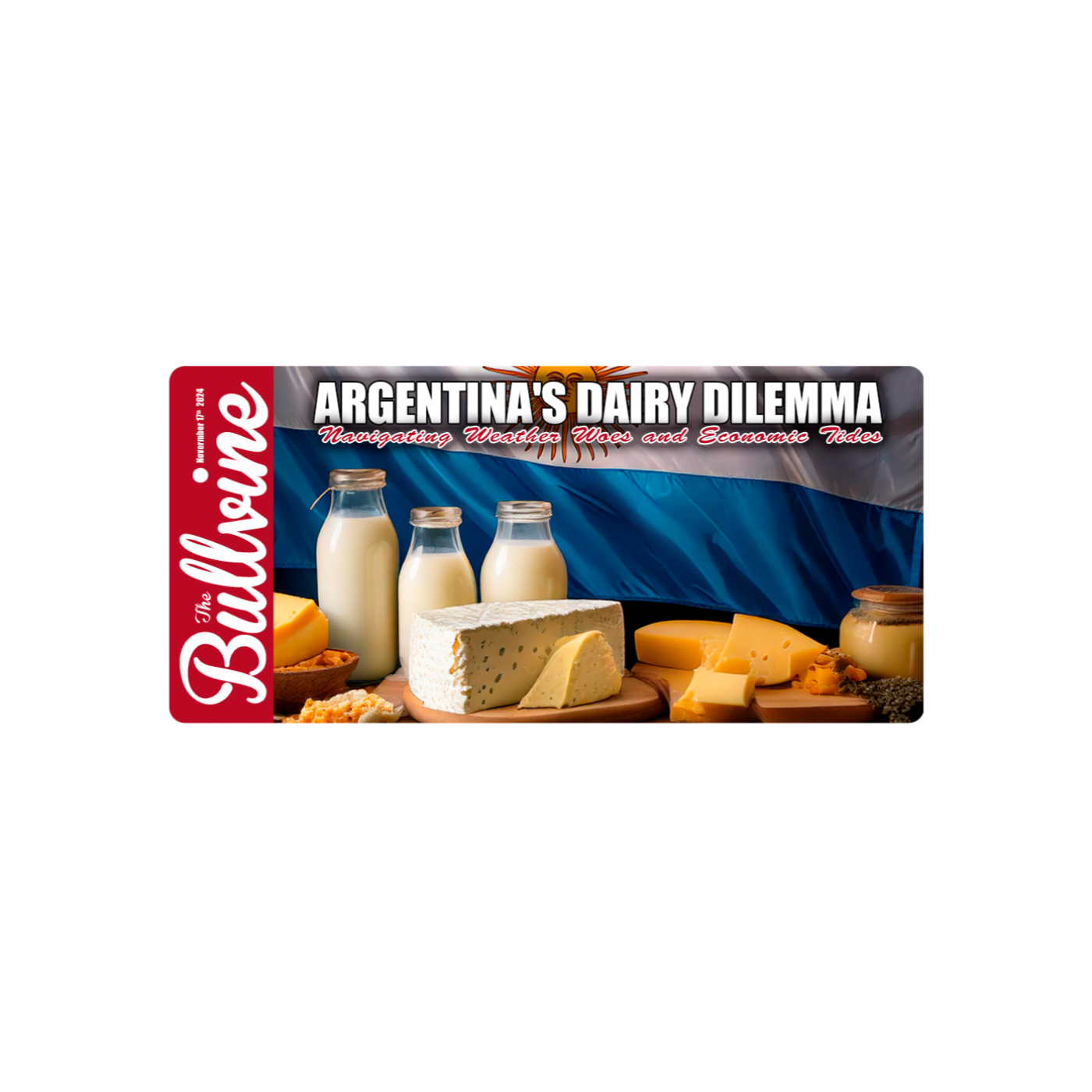 E56 Argentina’s Dairy Dilemma: Navigating Weather Woes and Economic Tides