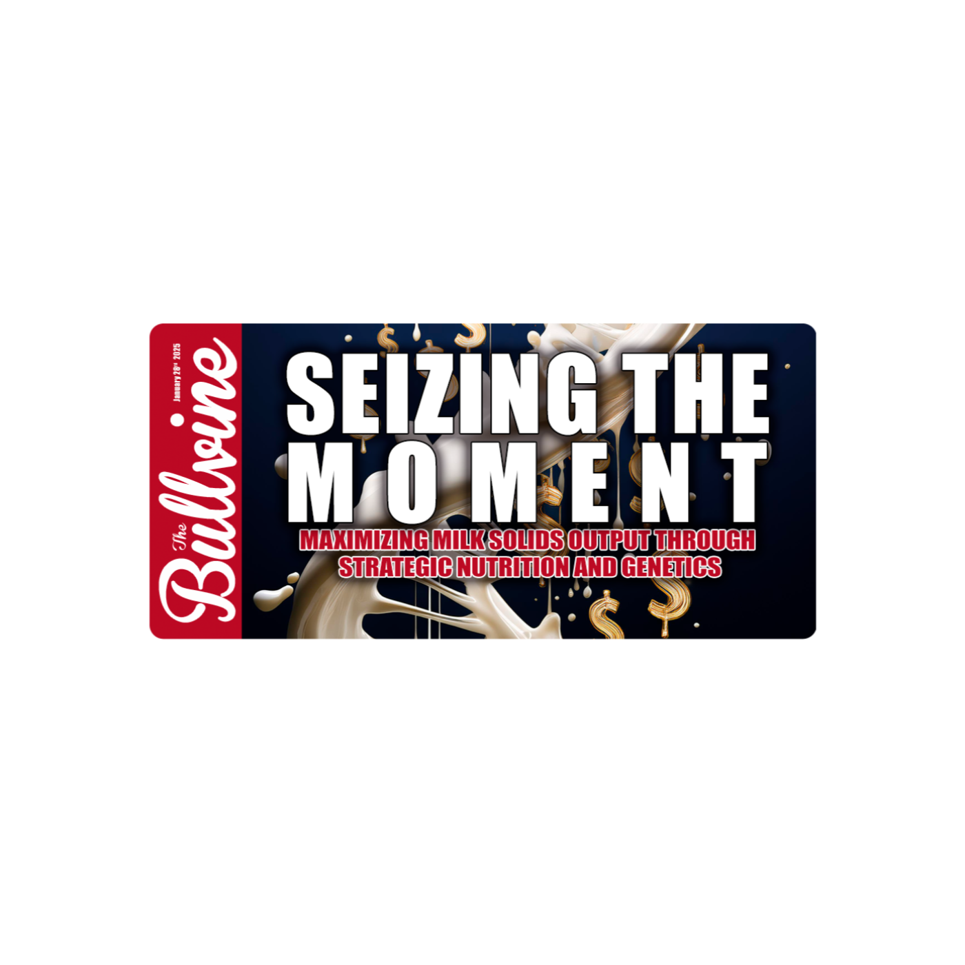 E140 Seizing the Moment: Maximizing Milk Solids Output Through Strategic Nutrition and Genetics