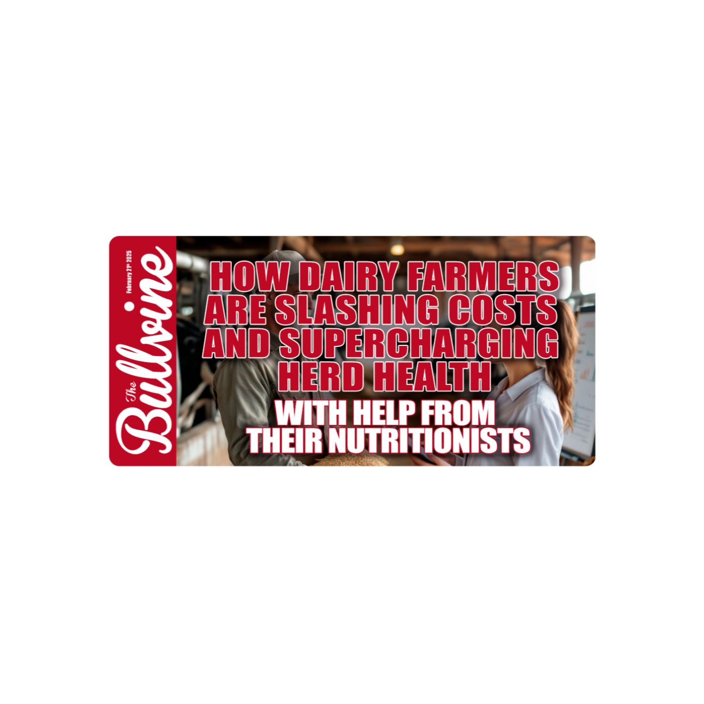 E177 How Dairy Farmers Are Slashing Costs and Supercharging Herd Health—With Help From Their Nutritionists