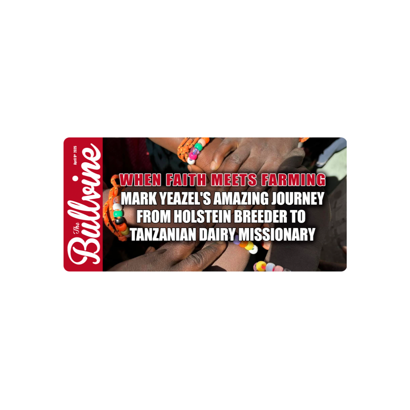 E228 When Faith Meets Farming: Mark Yeazel’s Amazing Journey from Holstein Breeder to Tanzanian Dairy Missionary