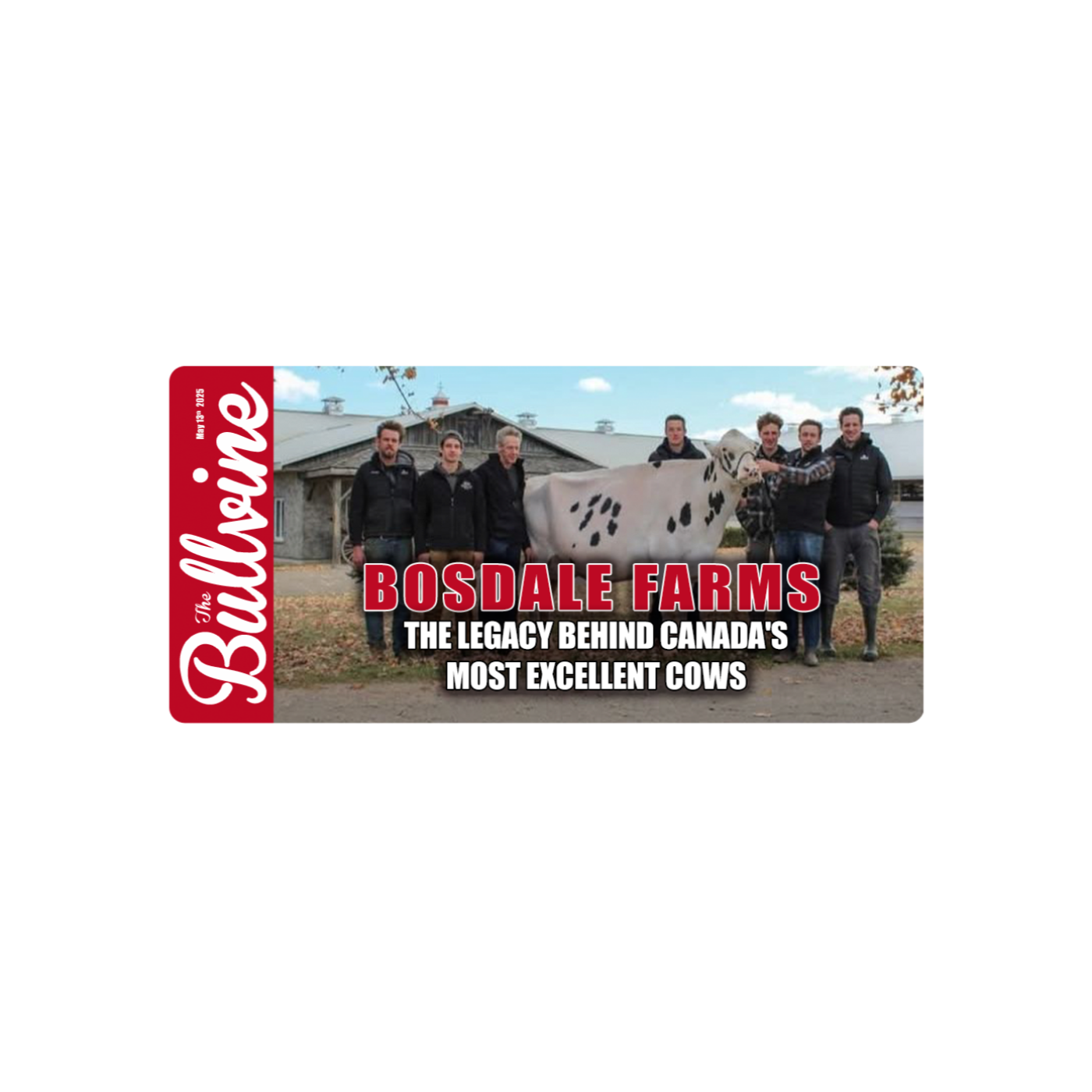 E259 Bosdale Farms: The Legacy Behind Canada’s Most Excellent Cows