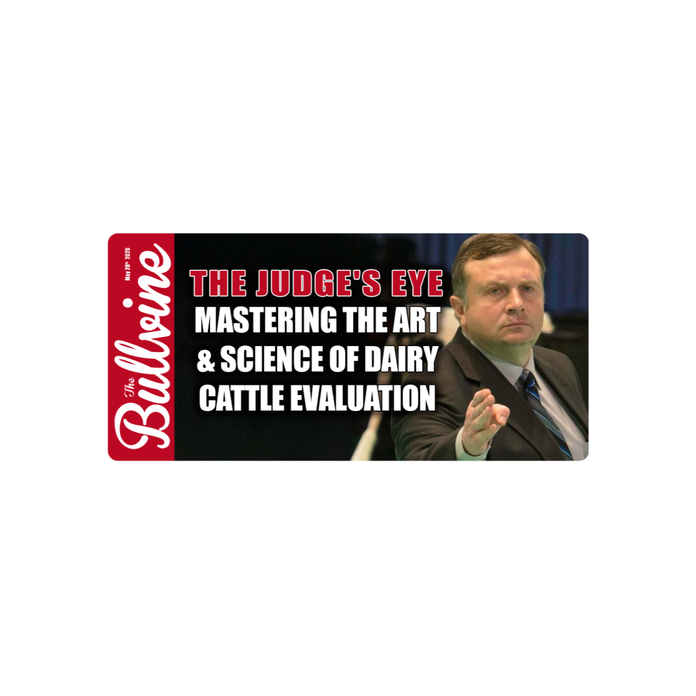 E275 The Judge’s Eye: Mastering the Art & Science of Dairy Cattle Evaluation