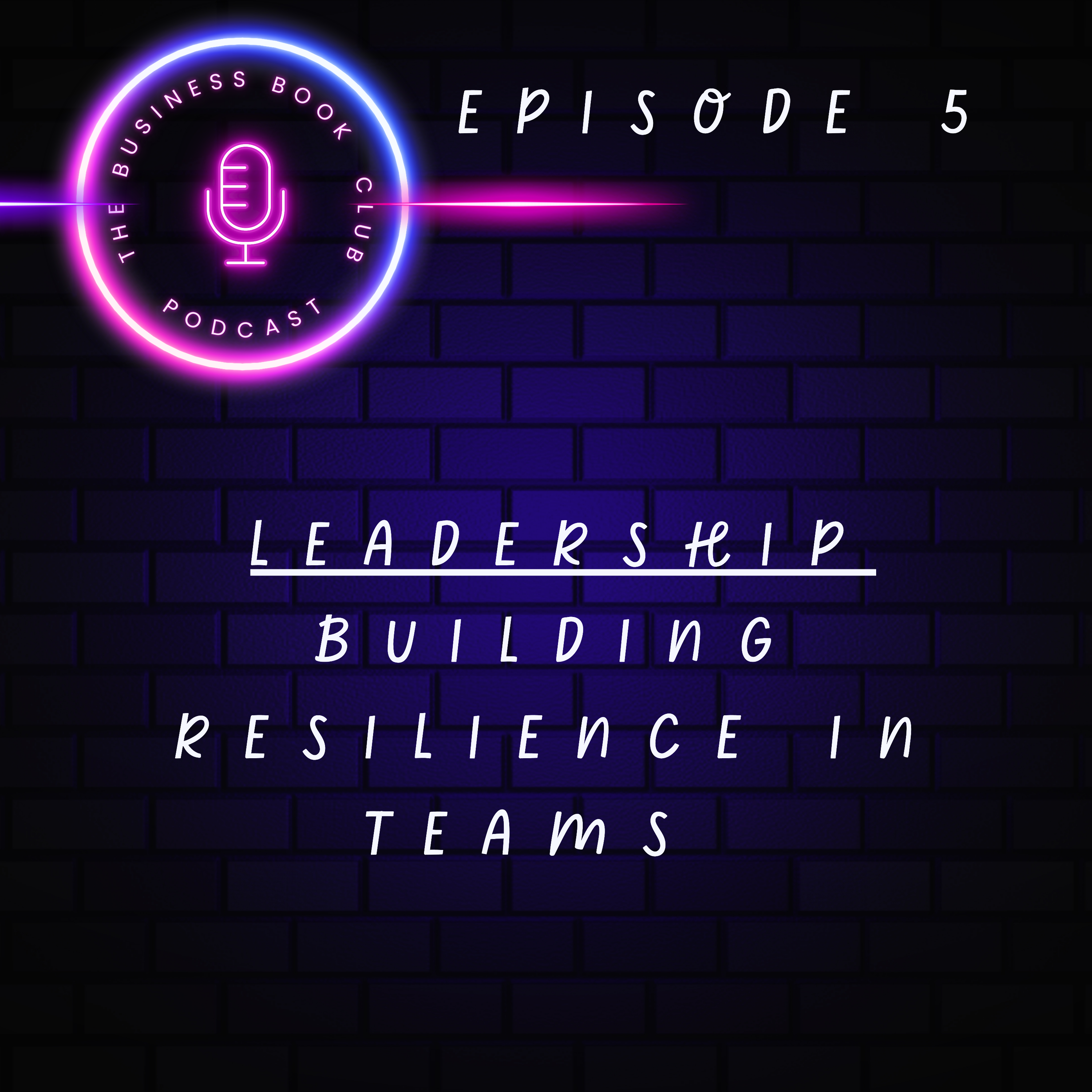 Leadership Unpacked – A Business Book Club Podcast Series