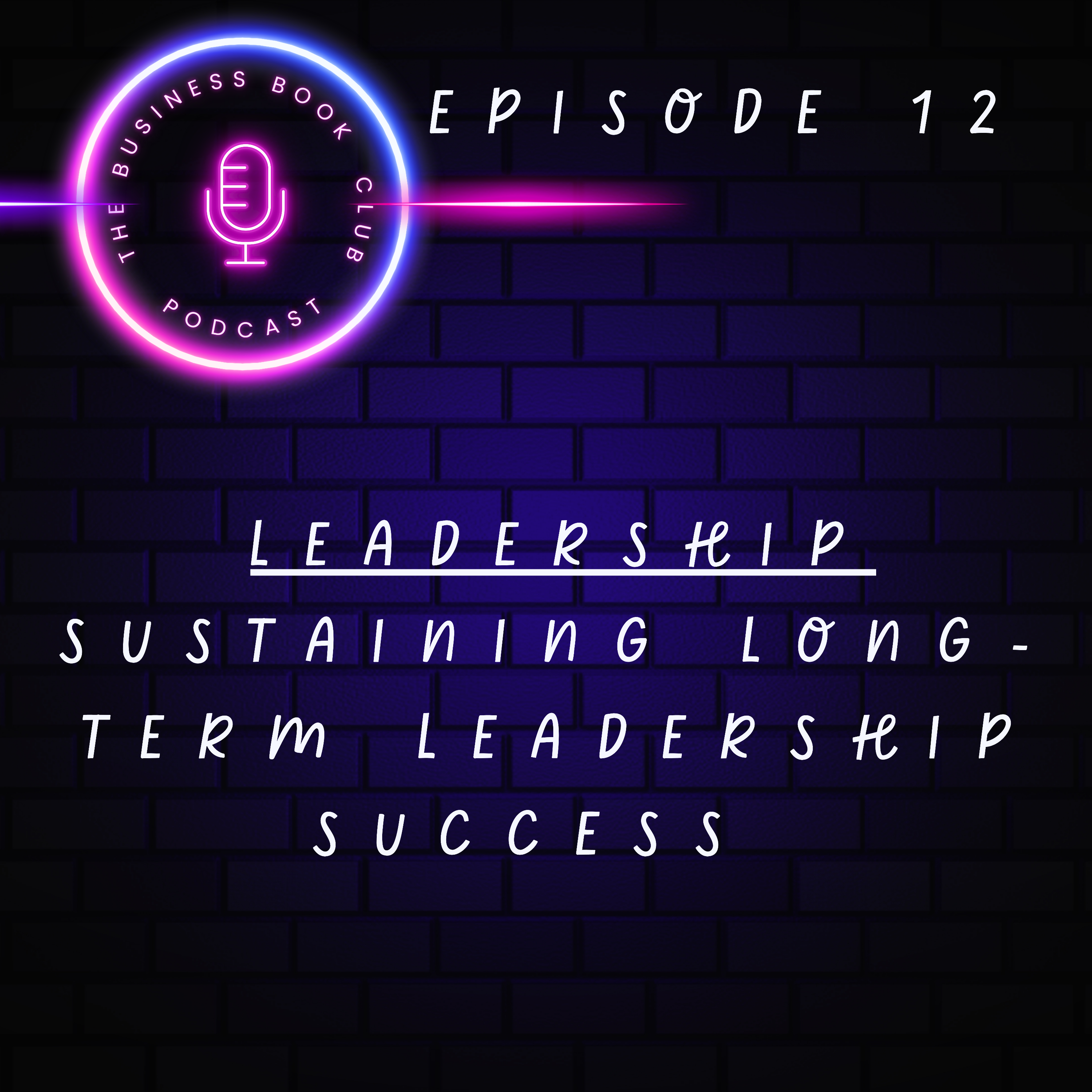 Leadership Unpacked – A Business Book Club Podcast Series