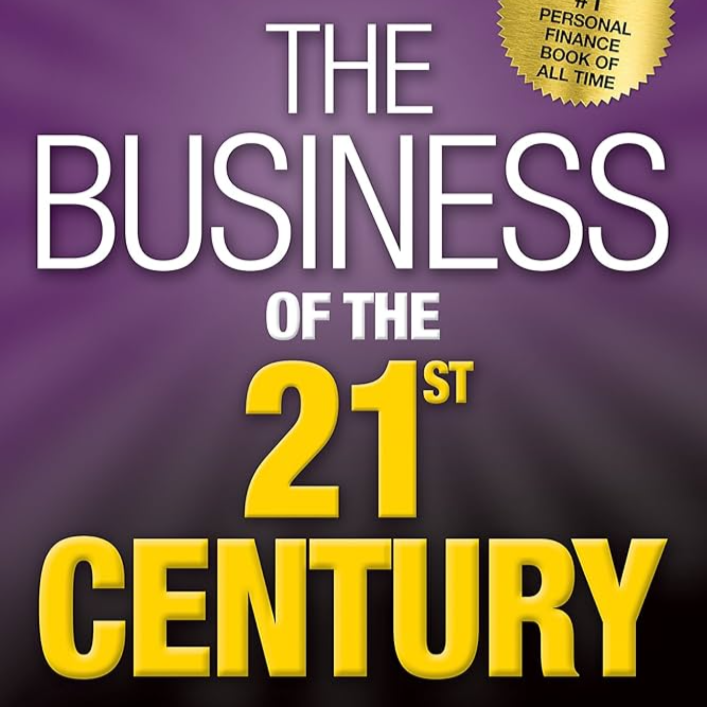 The Business of the 21st Century by Robert T. Kiyosaki, Book Summary, Podcast, English