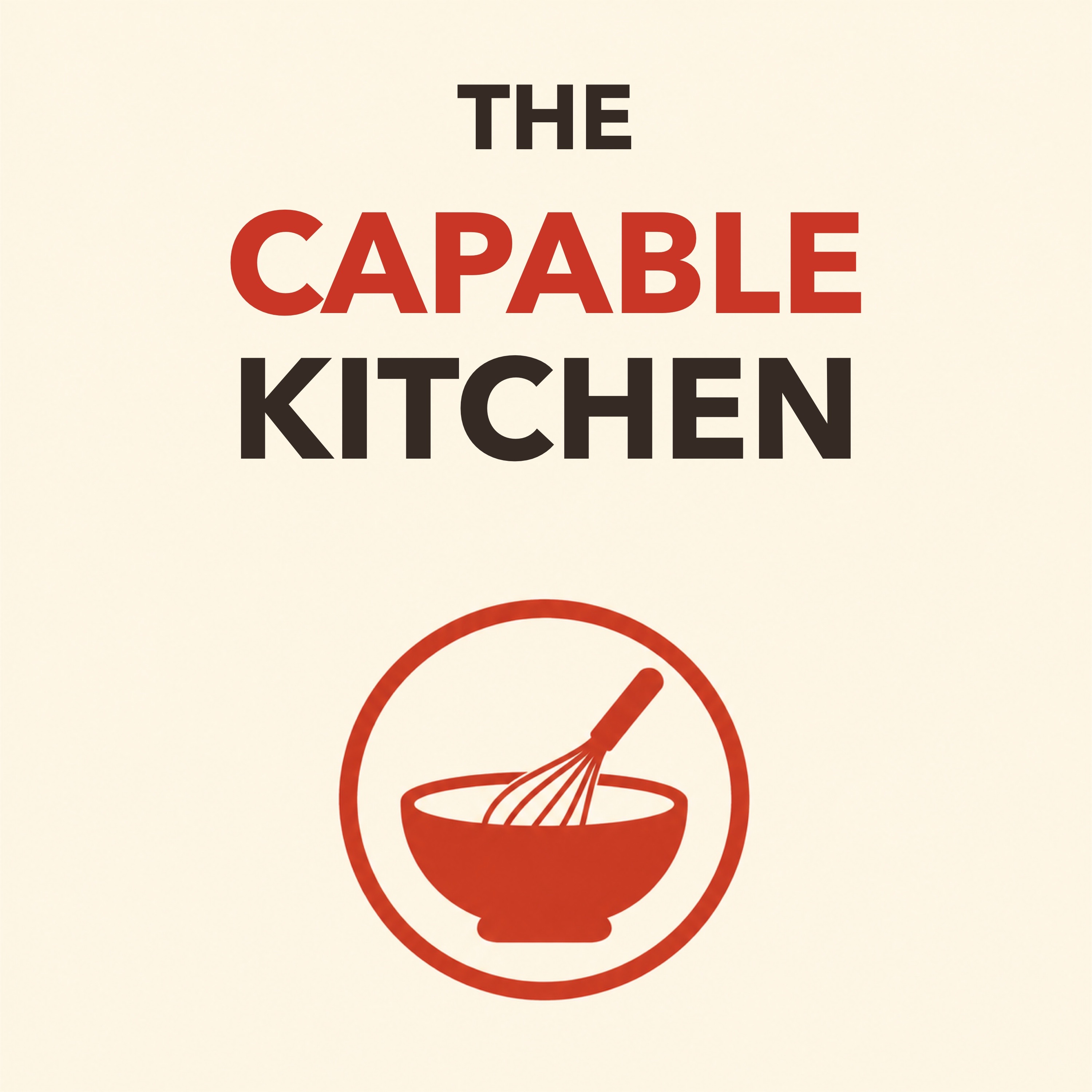 The Capable Kitchen
