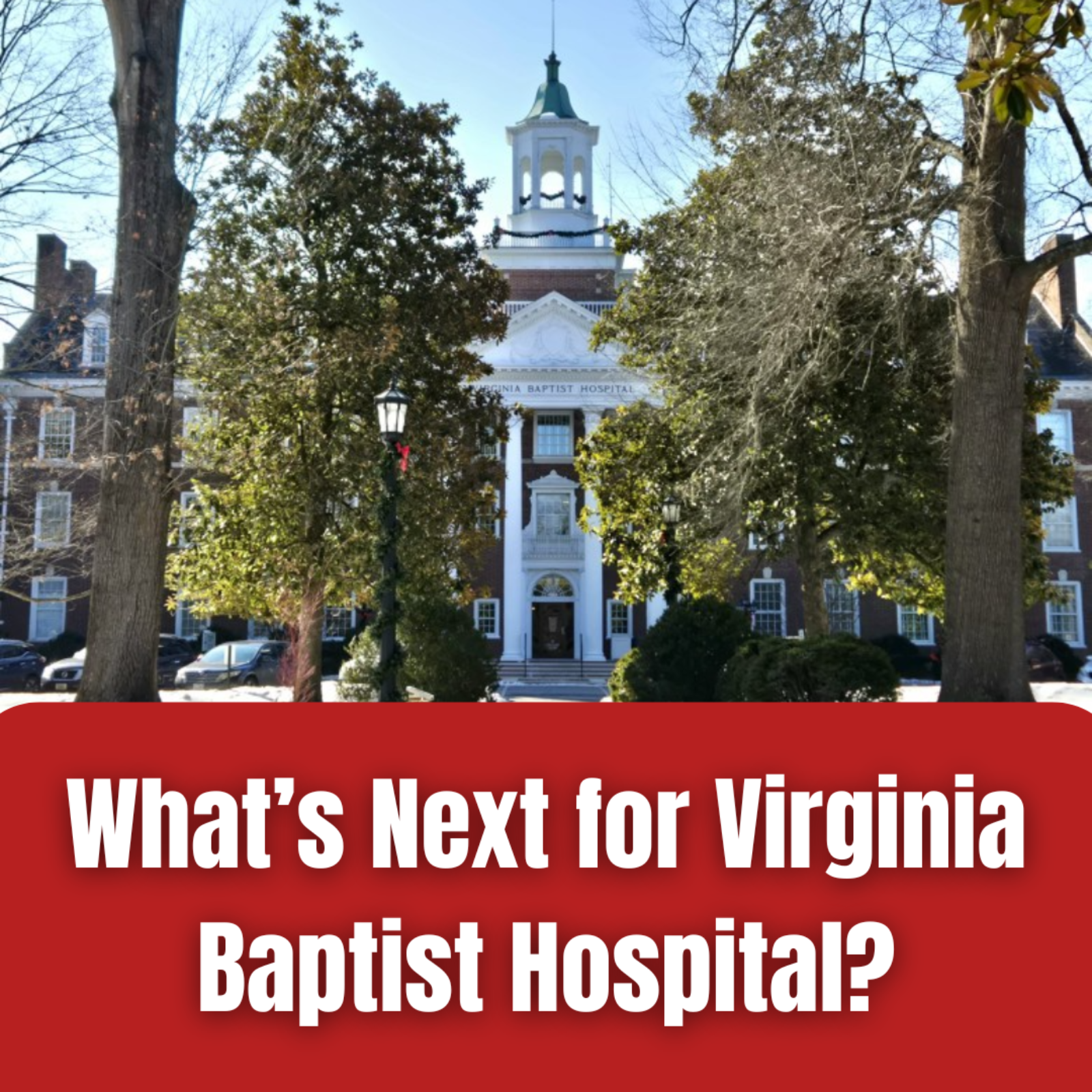 What’s Next for Virginia Baptist Hospital? episode artwork