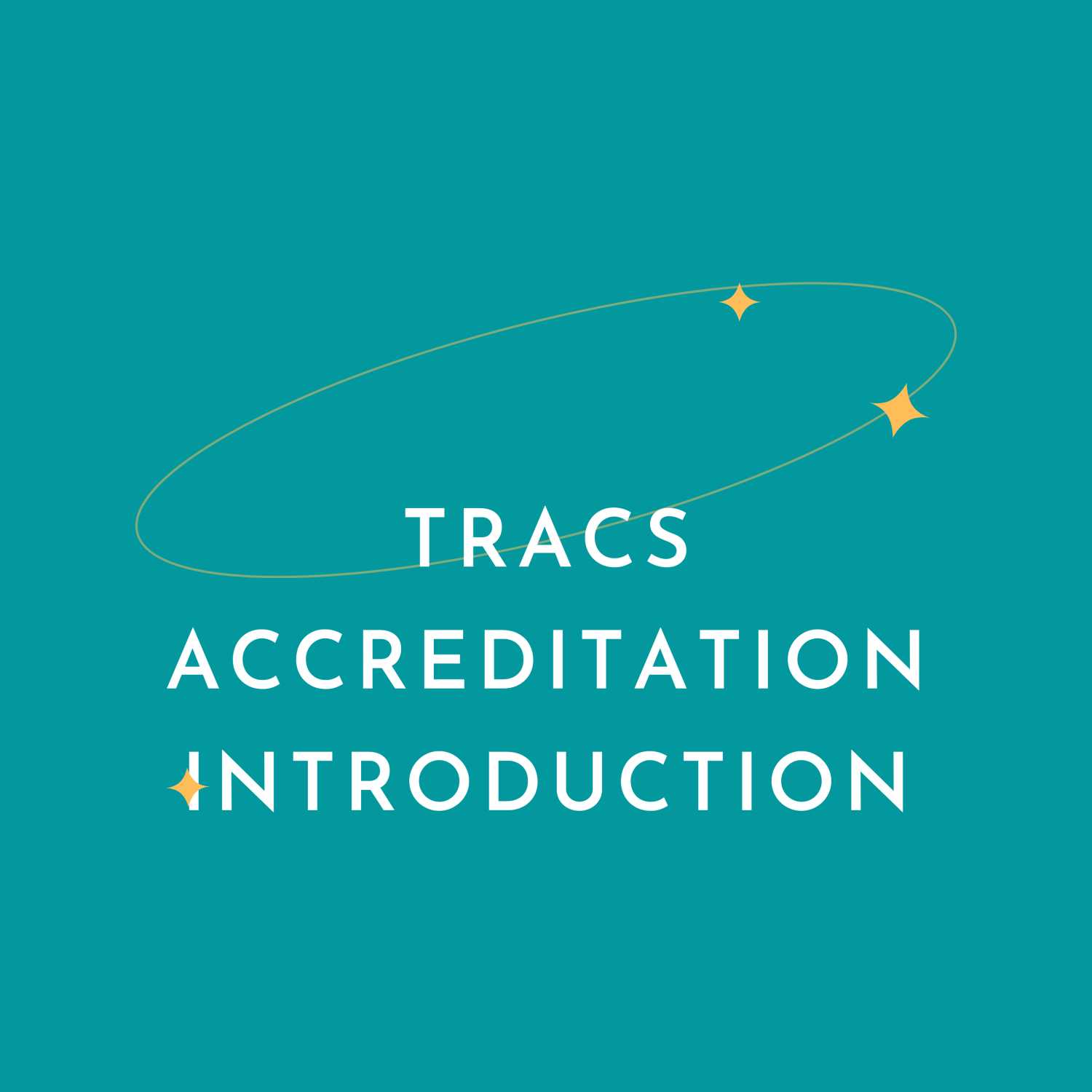 TRACS Accreditation - Learning the Basics
