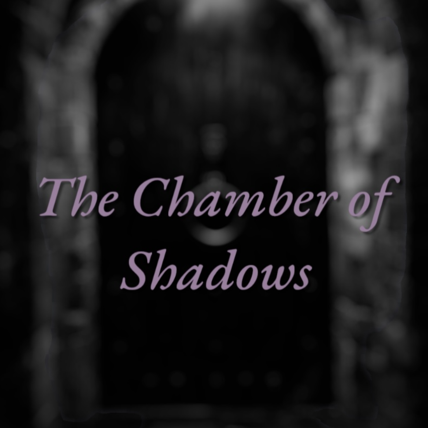 The Chamber of Shadows