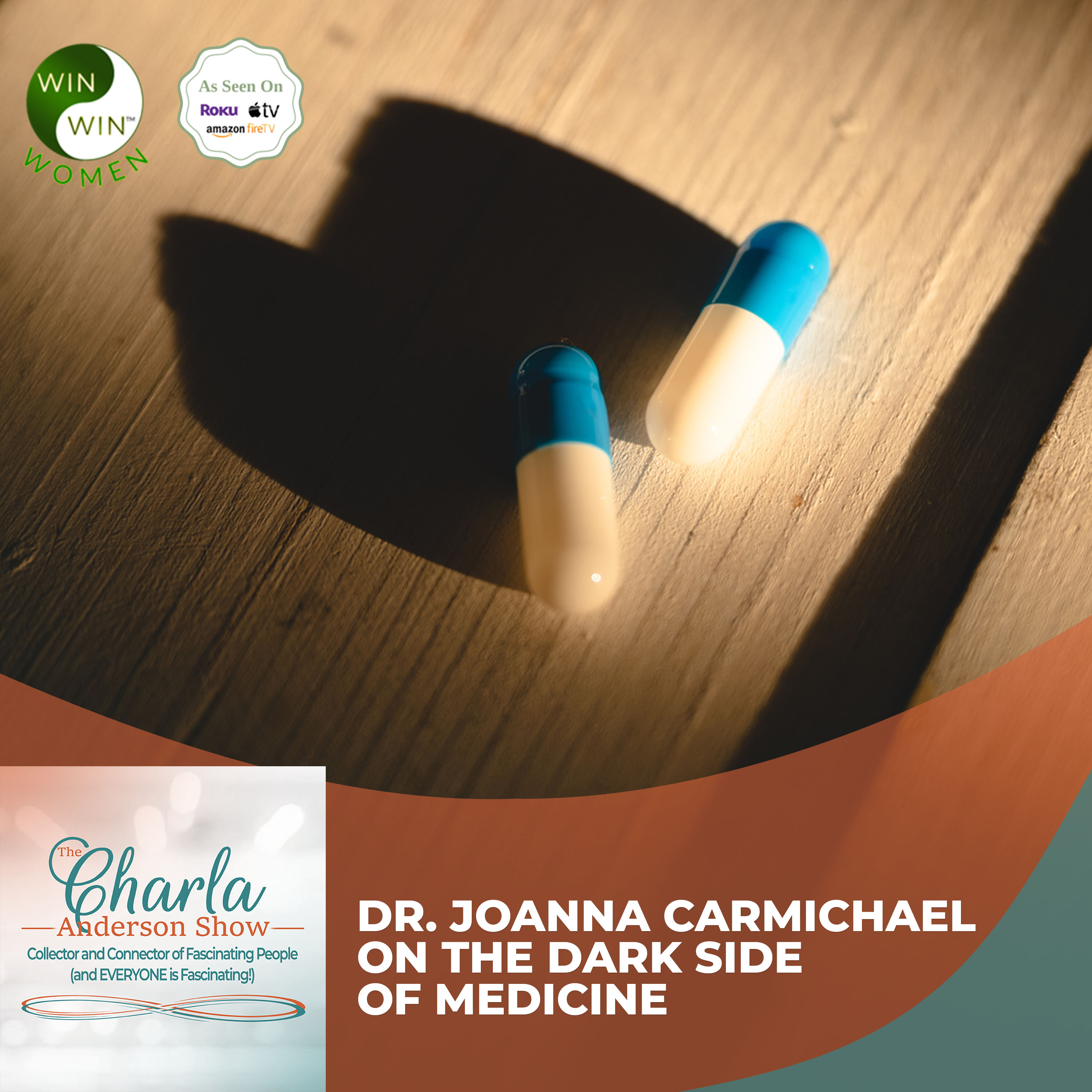 Dr. Joanna Carmichael On The Dark Side Of Medicine
