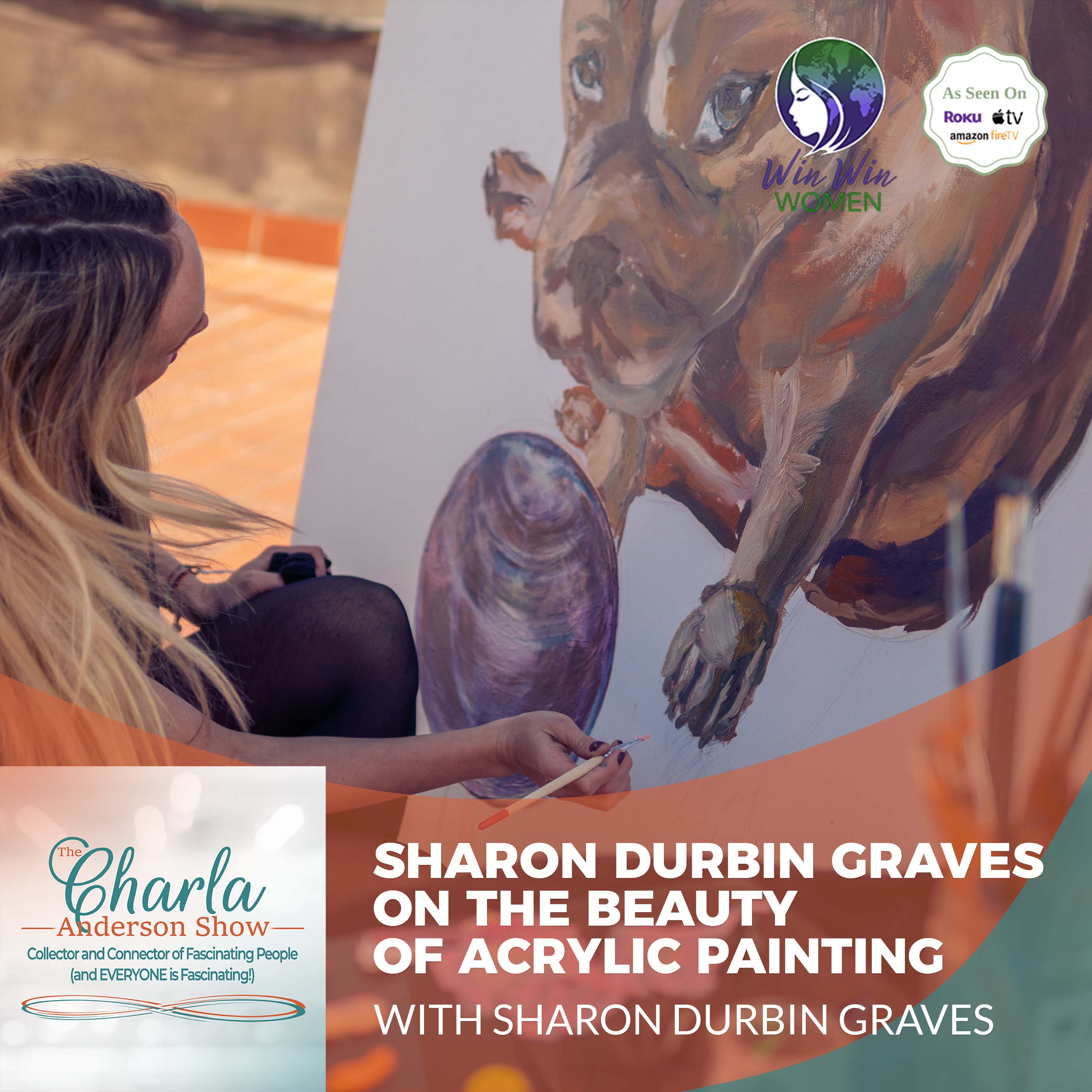 The Charla Anderson Show ~ Collector & Connector of Fascinating People (and EVERYONE is Fascinating!)