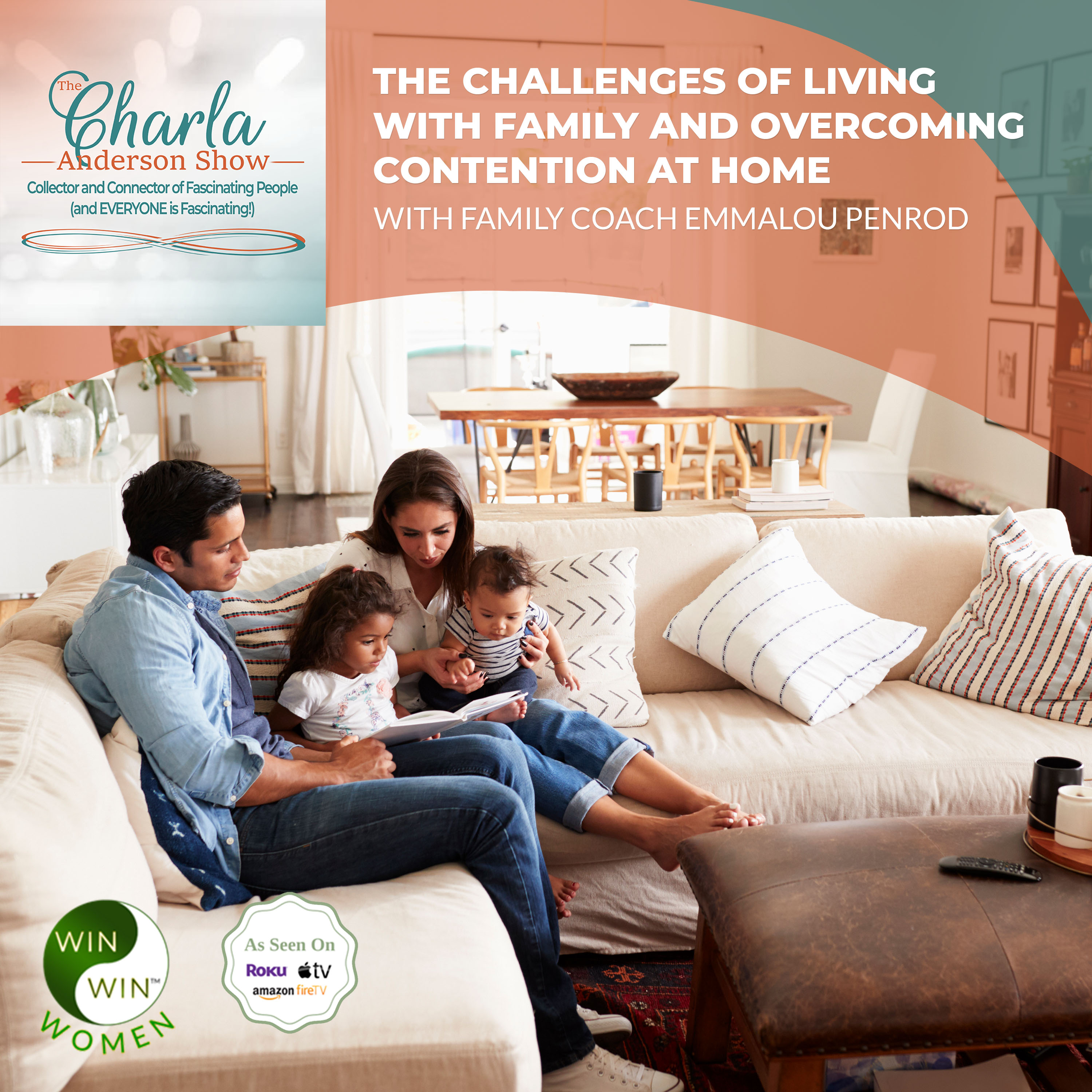 The Challenges Of Living With Family And Overcoming Contention At Home With Family Coach Emmalou Penrod