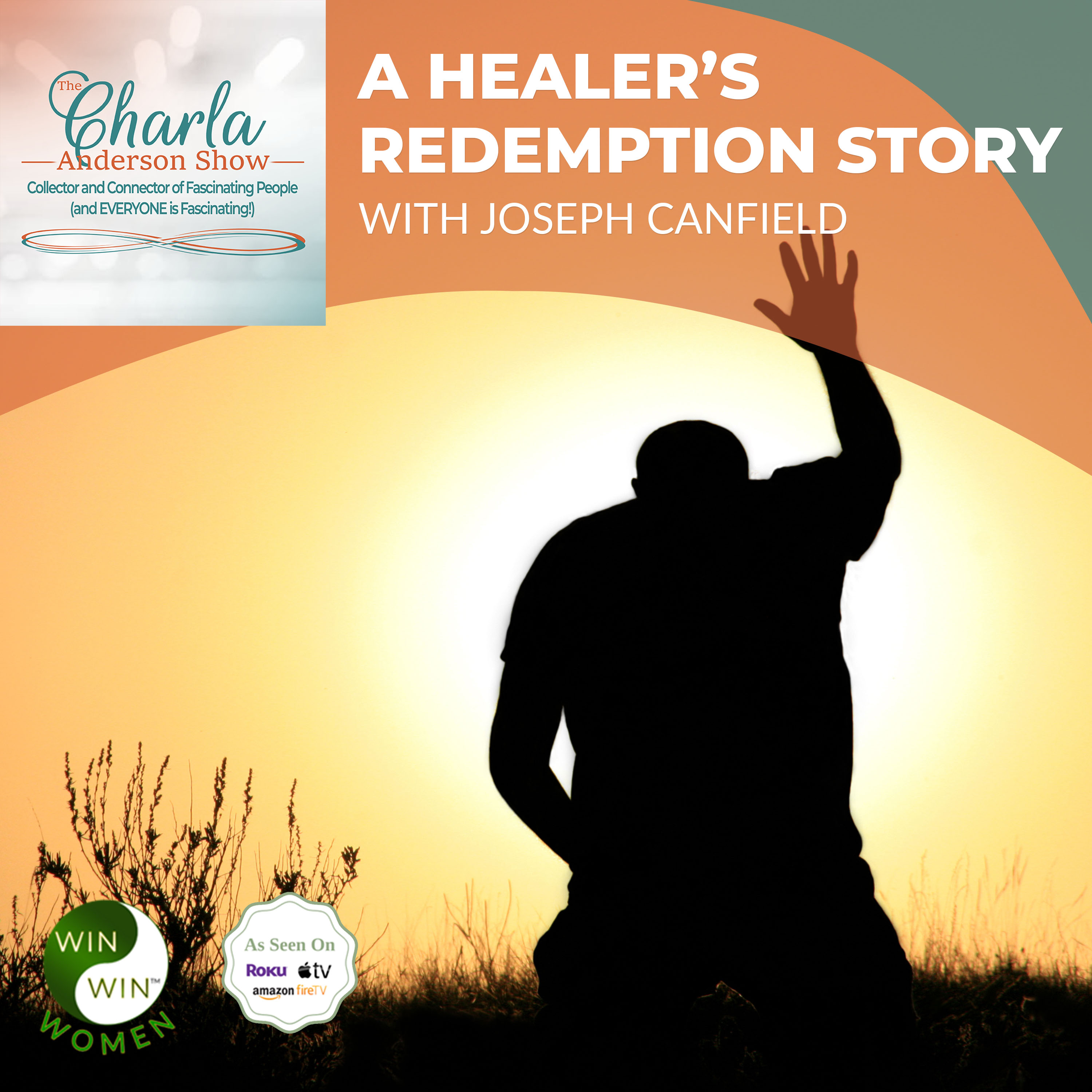 A Healer’s Redemption Story With Joseph Canfield
