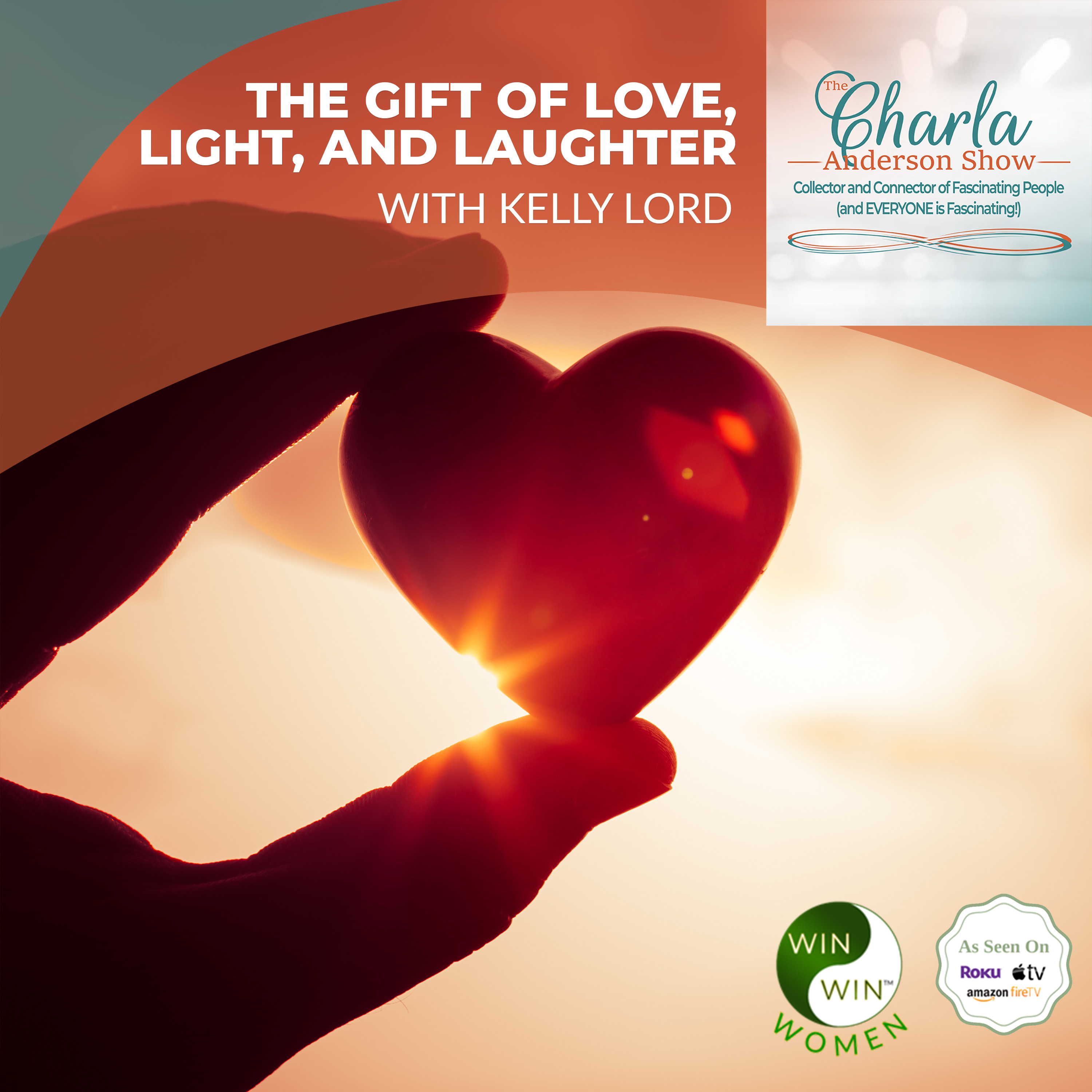The Gift Of Love, Light, And Laughter With Kelly Lord