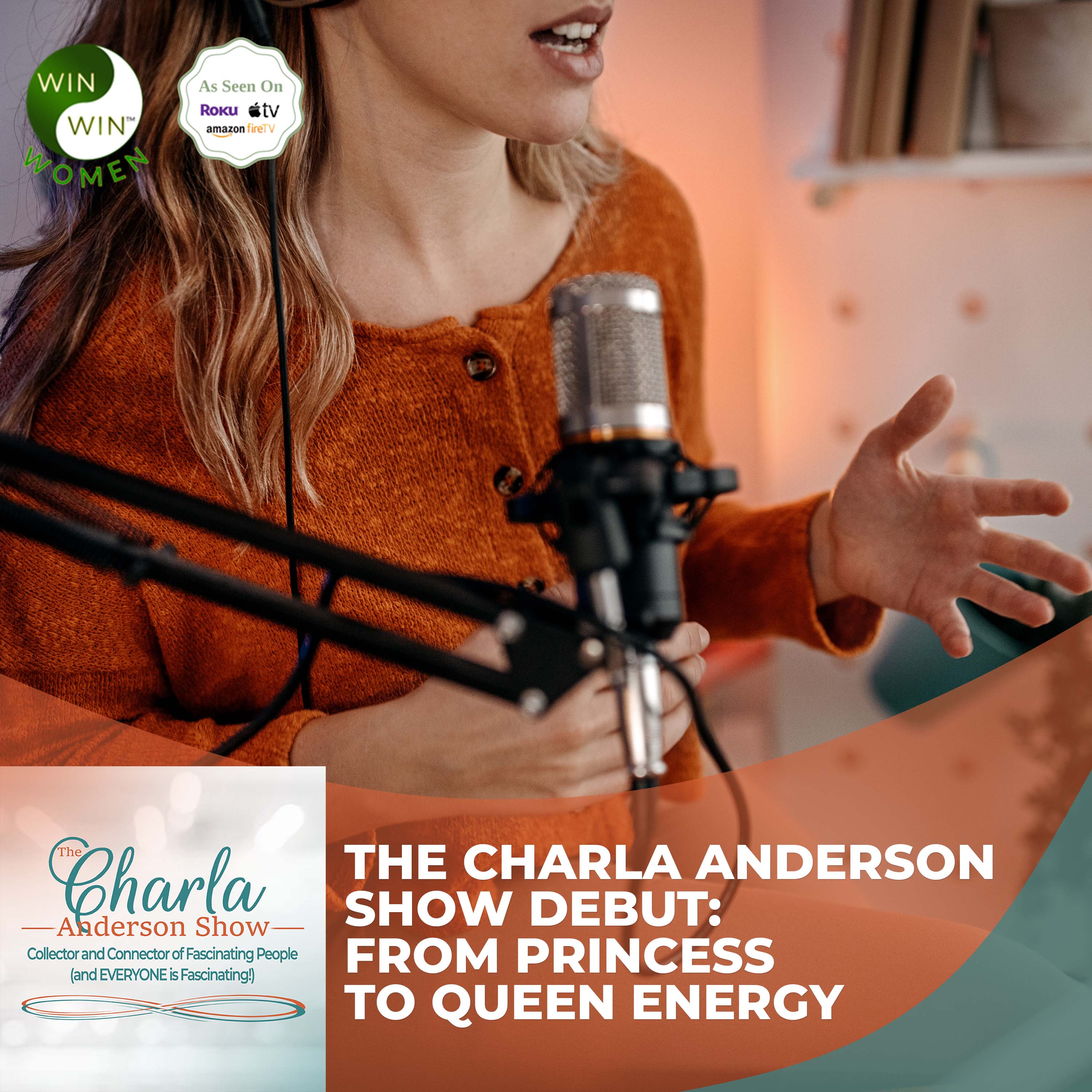 The Charla Anderson Show ~ Collector & Connector of Fascinating People (and EVERYONE is Fascinating!)