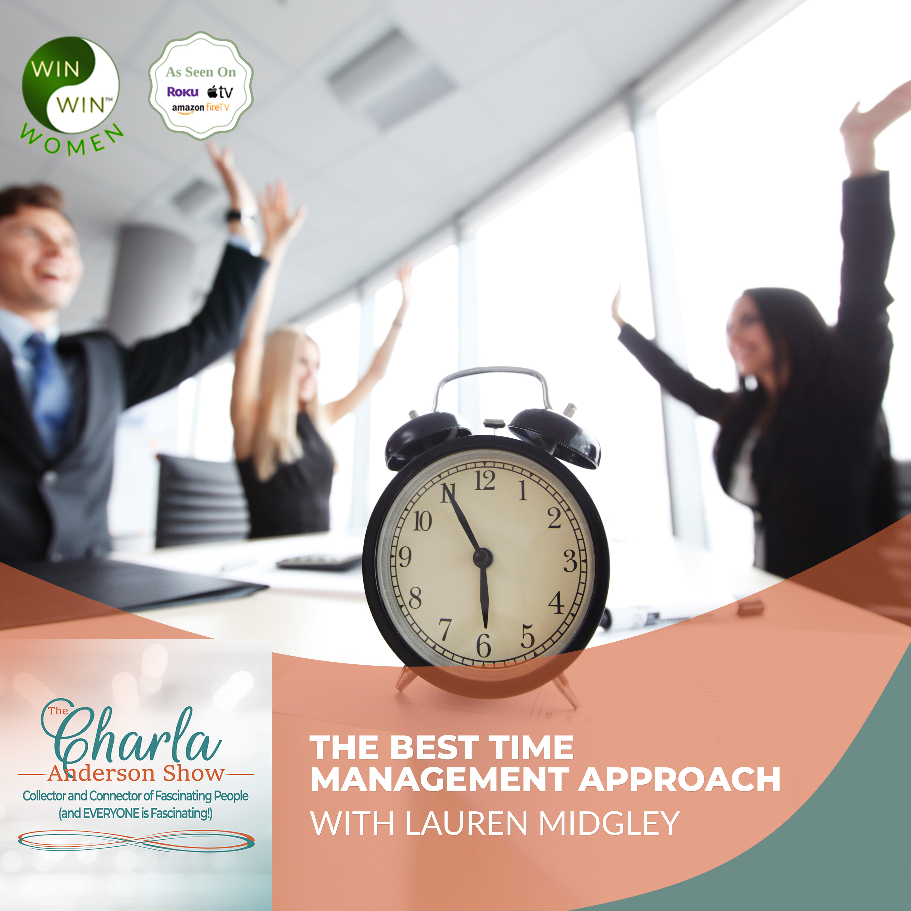 The Best Time Management Approach With Lauren Midgley