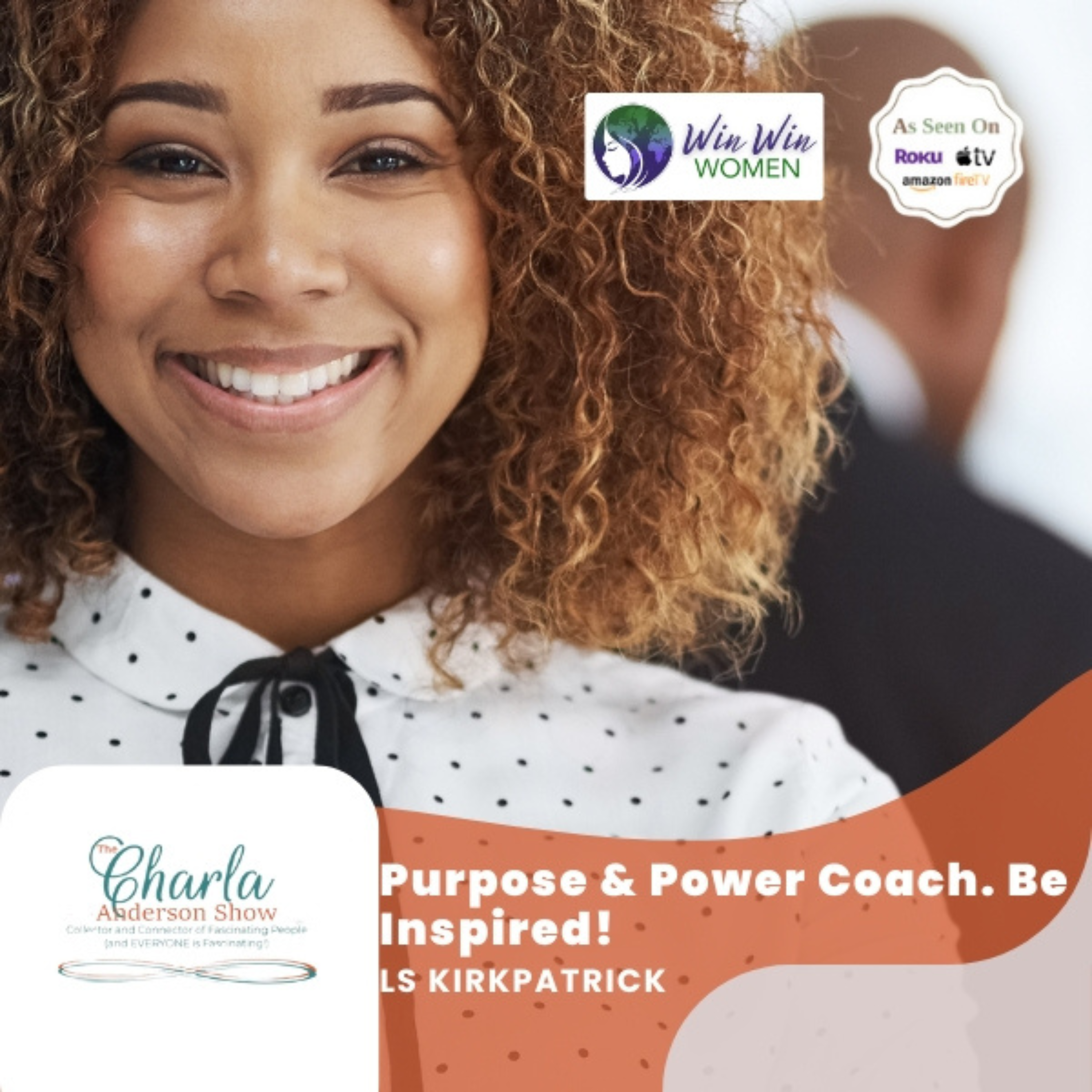 The Charla Anderson Show ~ Collector & Connector of Fascinating People (and EVERYONE is Fascinating!)